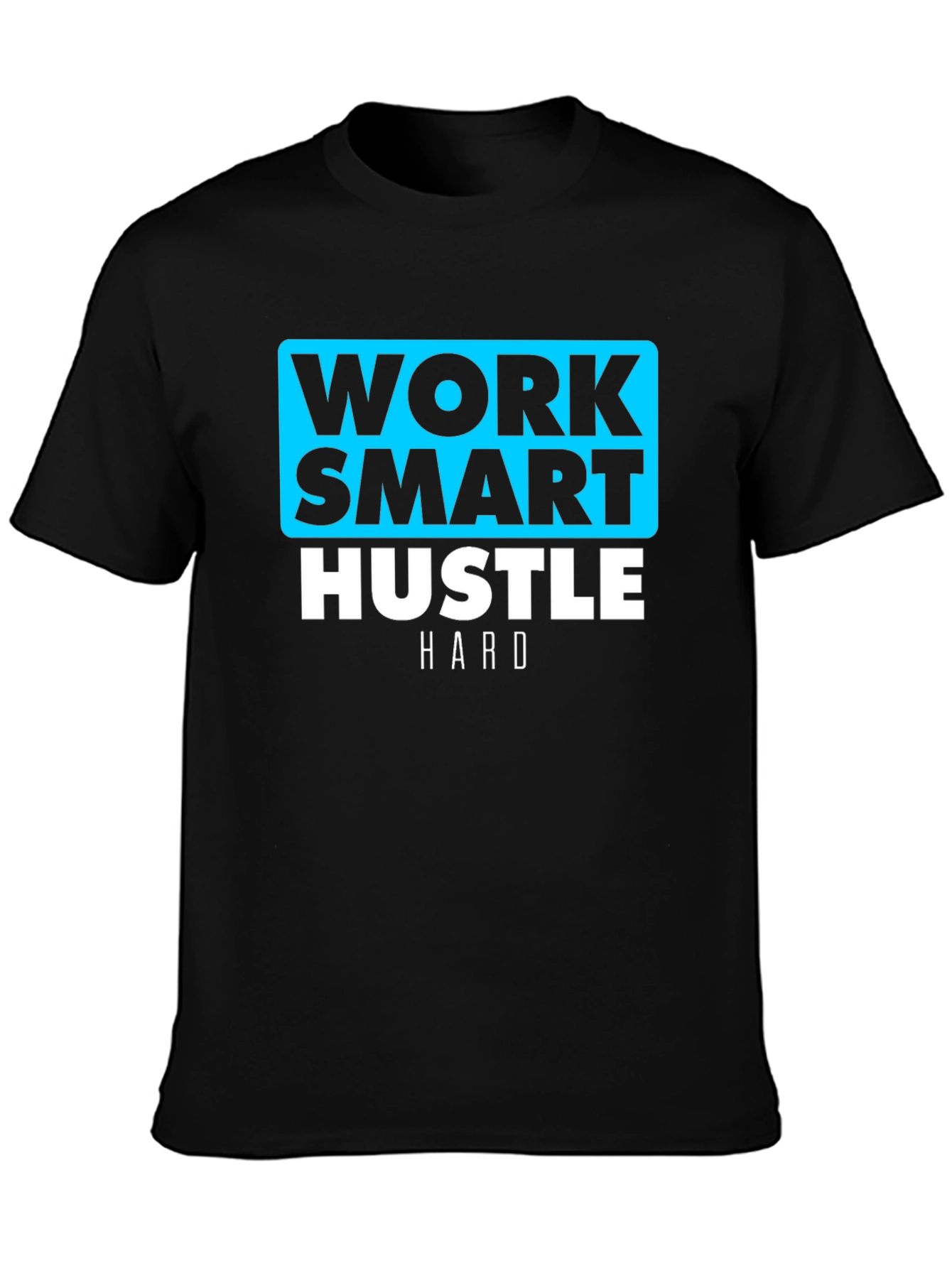 Work Smart Hustle Hard Black T-Shirt