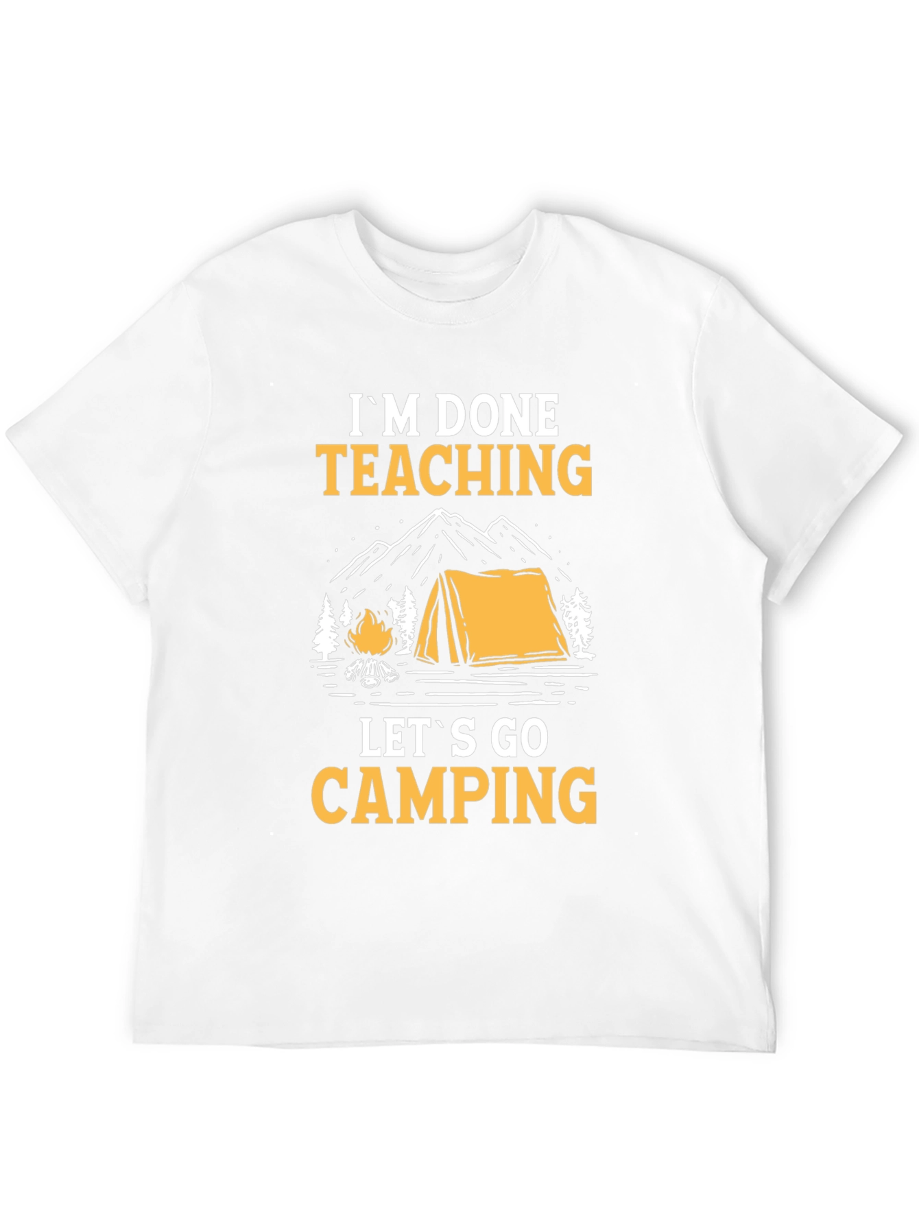 Im Done Teaching Lets Go Camping Black Graphic Tee