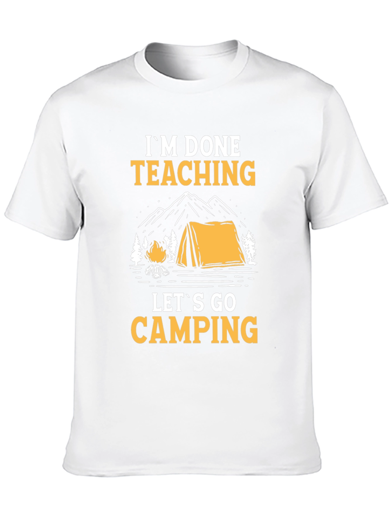 Im Done Teaching Lets Go Camping Black Graphic Tee