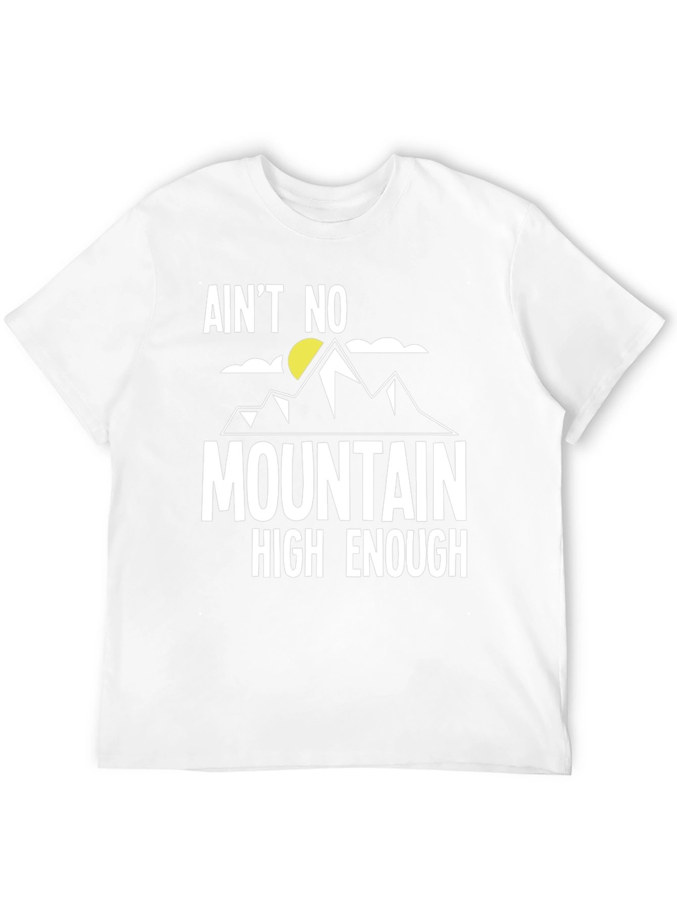 Aint No Mountain High Enough Graphic Tee