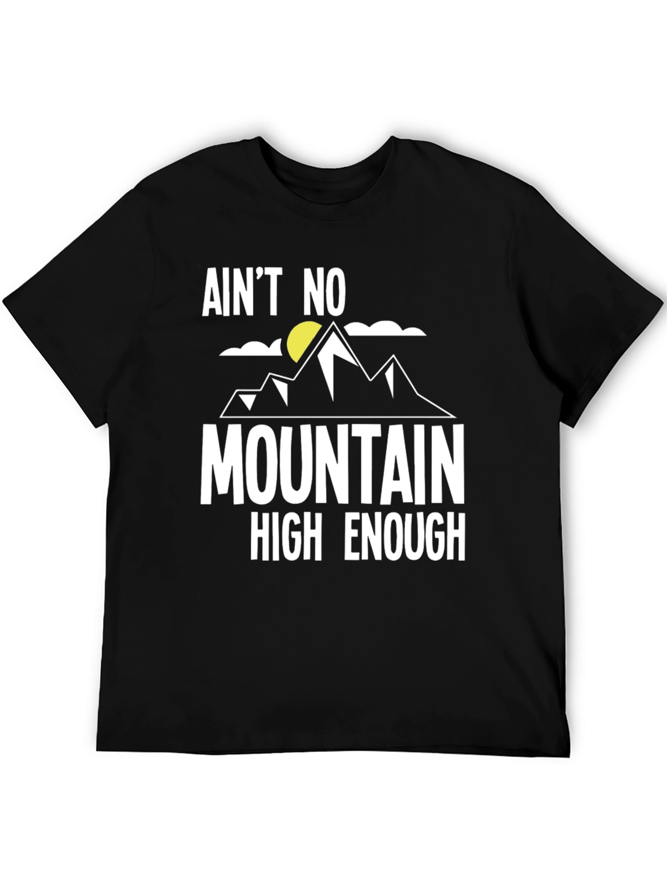 Aint No Mountain High Enough Graphic Tee