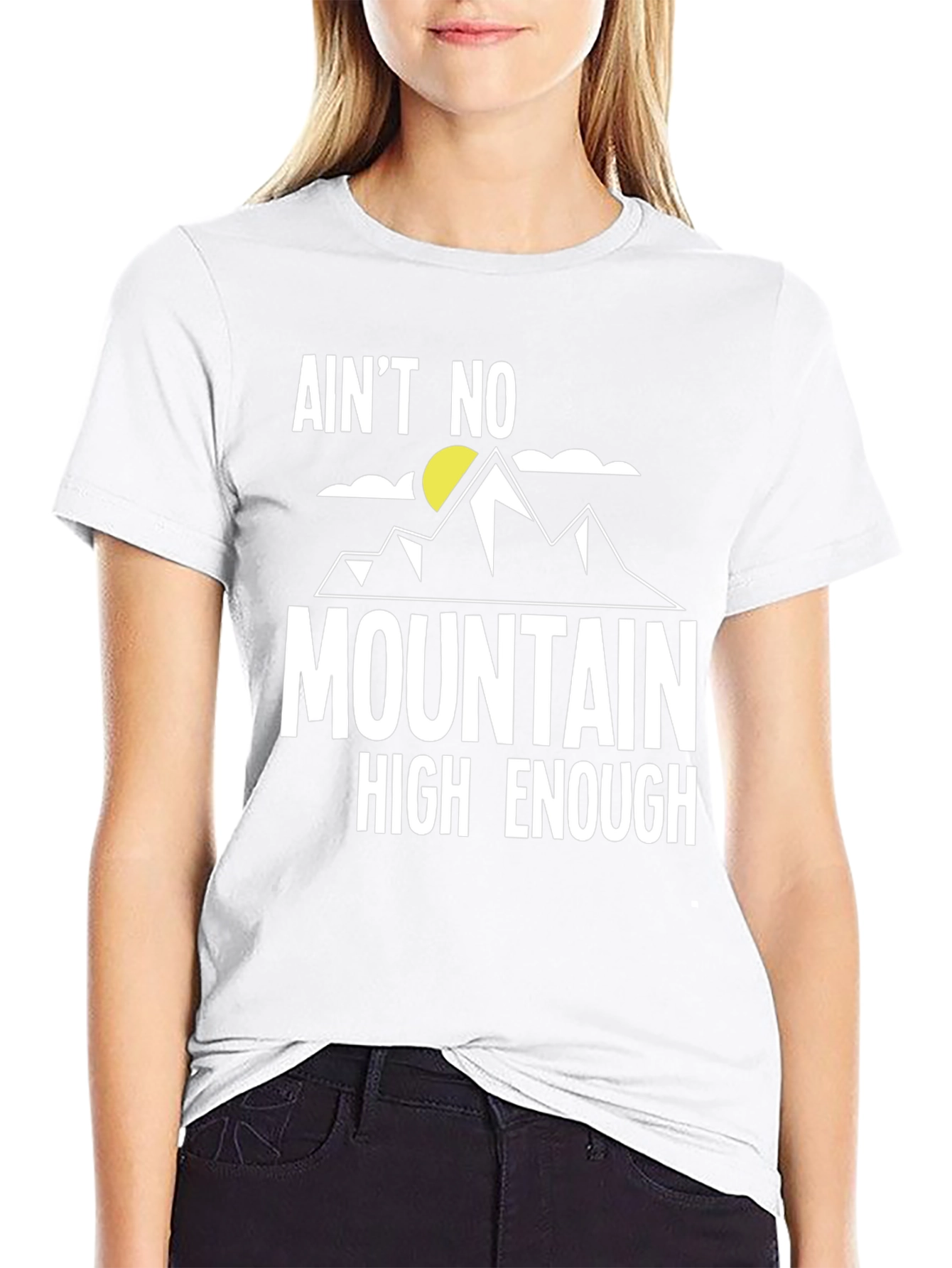 Aint No Mountain High Enough Graphic Tee