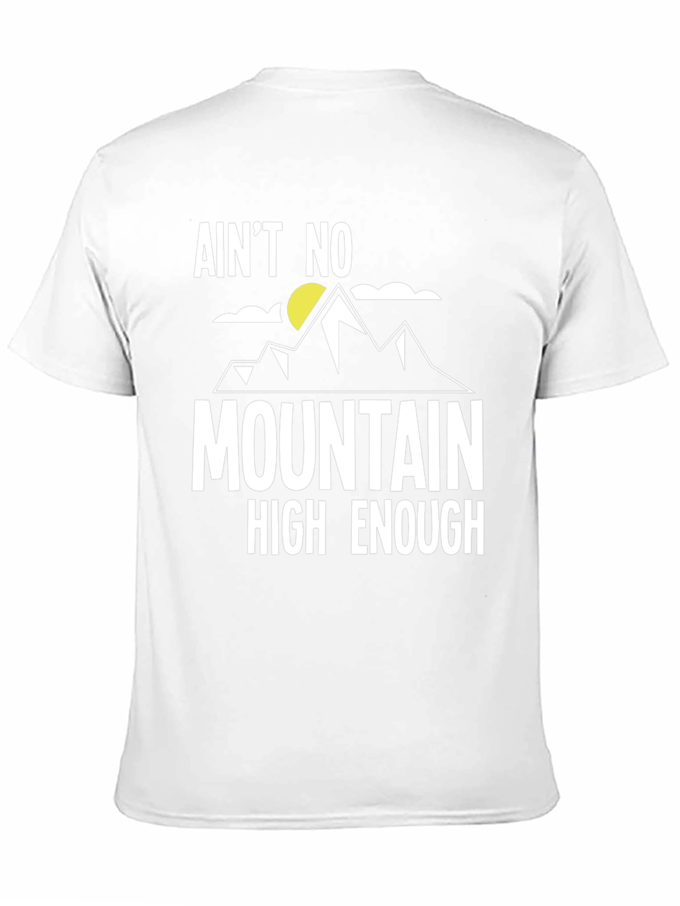 Aint No Mountain High Enough Graphic Tee