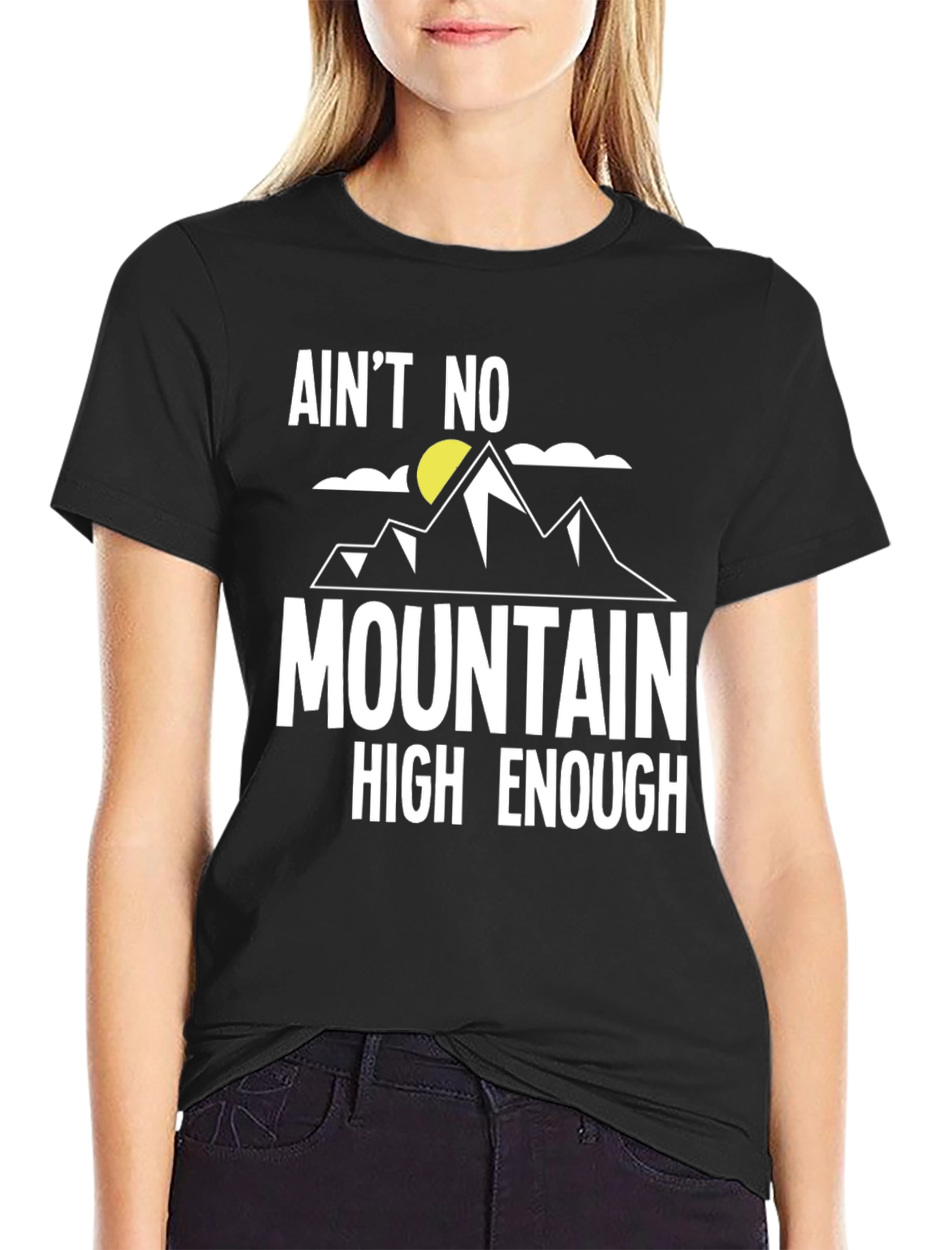 Aint No Mountain High Enough Graphic Tee