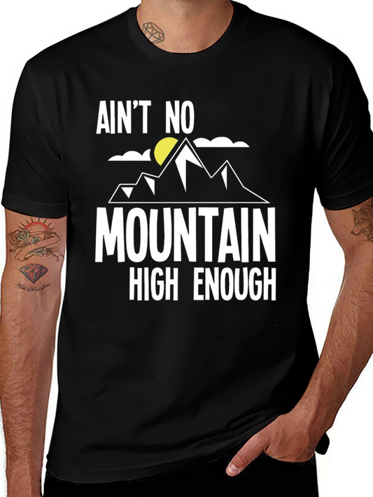 Aint No Mountain High Enough Graphic Tee