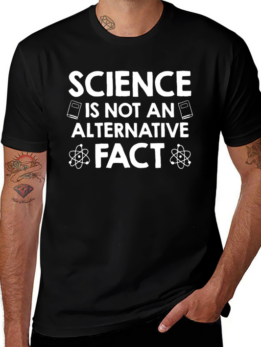 Science is Not an Alternative Fact Black T-Shirt