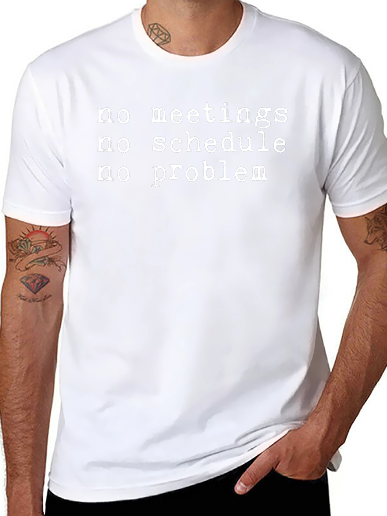 No Meetings No Schedule No Problem T-Shirt