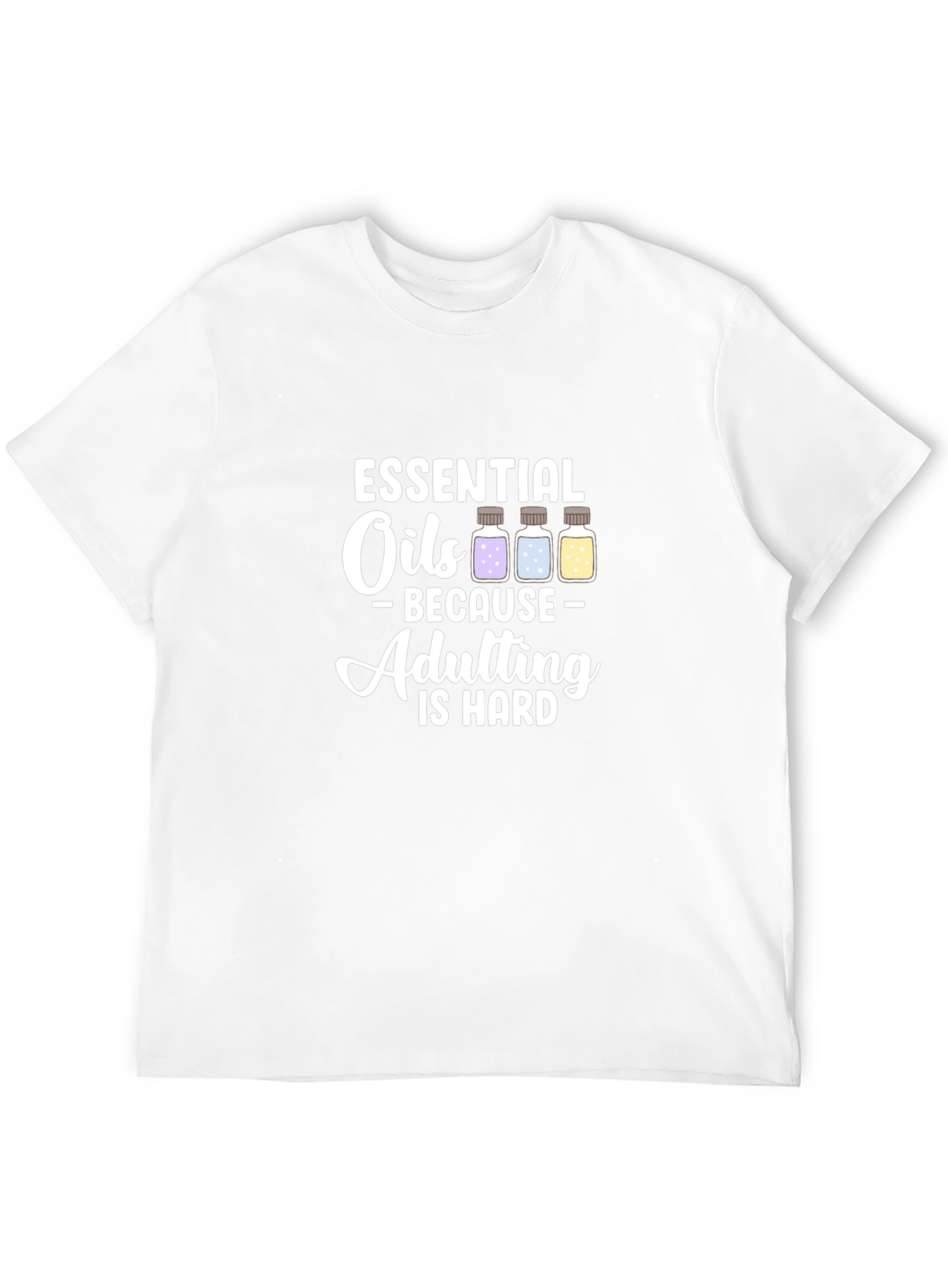 Essential Oils Adulting T-Shirt - Humor Tee
