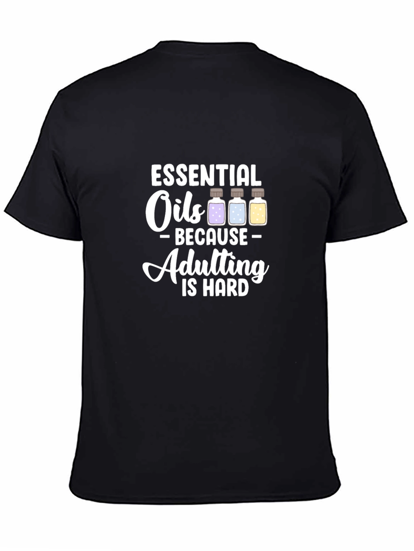Essential Oils Adulting T-Shirt - Humor Tee