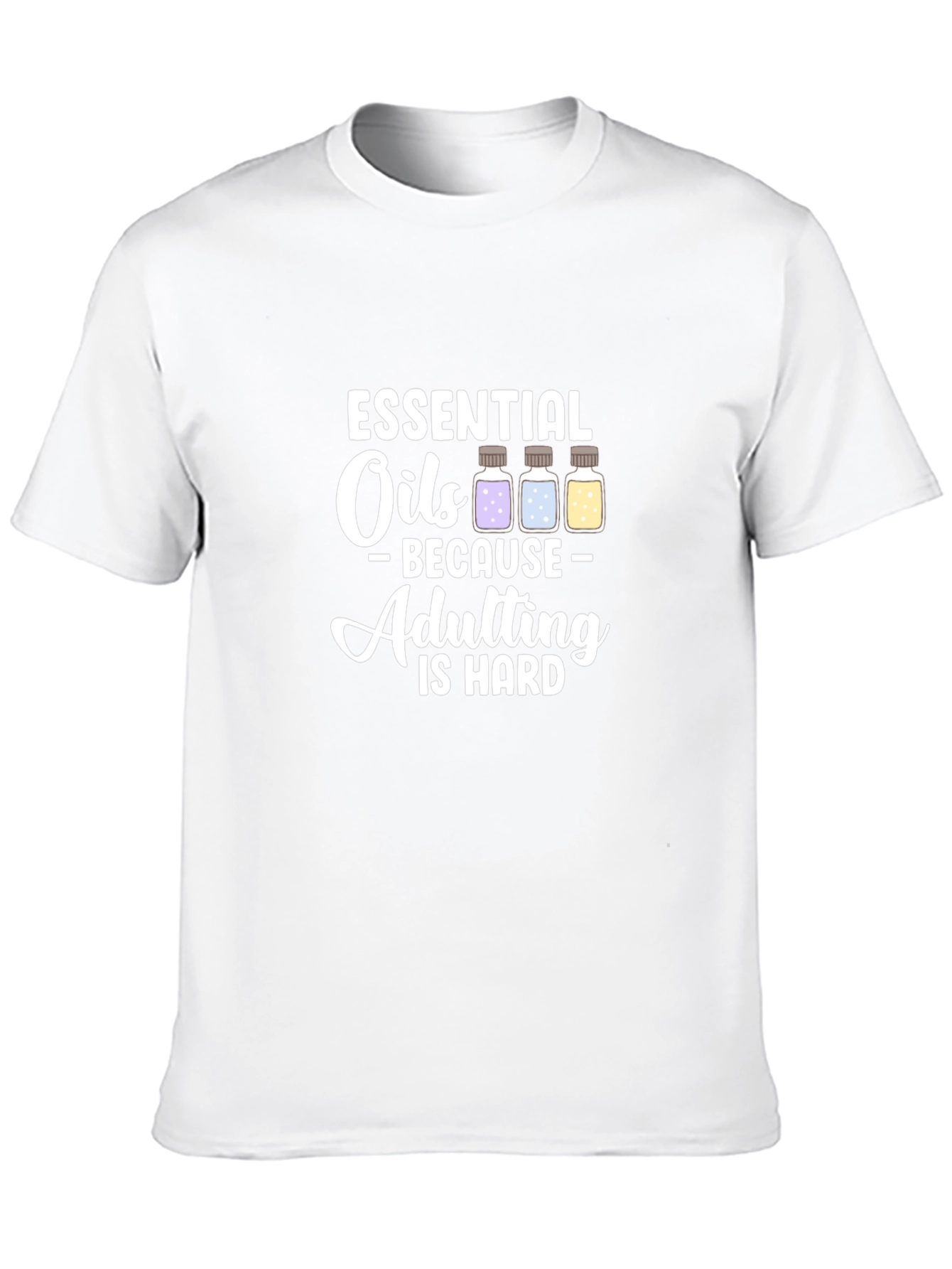 Essential Oils Adulting T-Shirt - Humor Tee