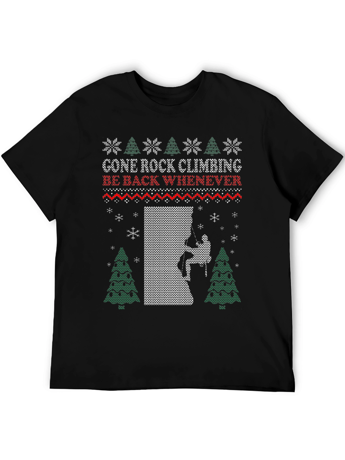 Gone Rock Climbing Ugly Christmas T-Shirt