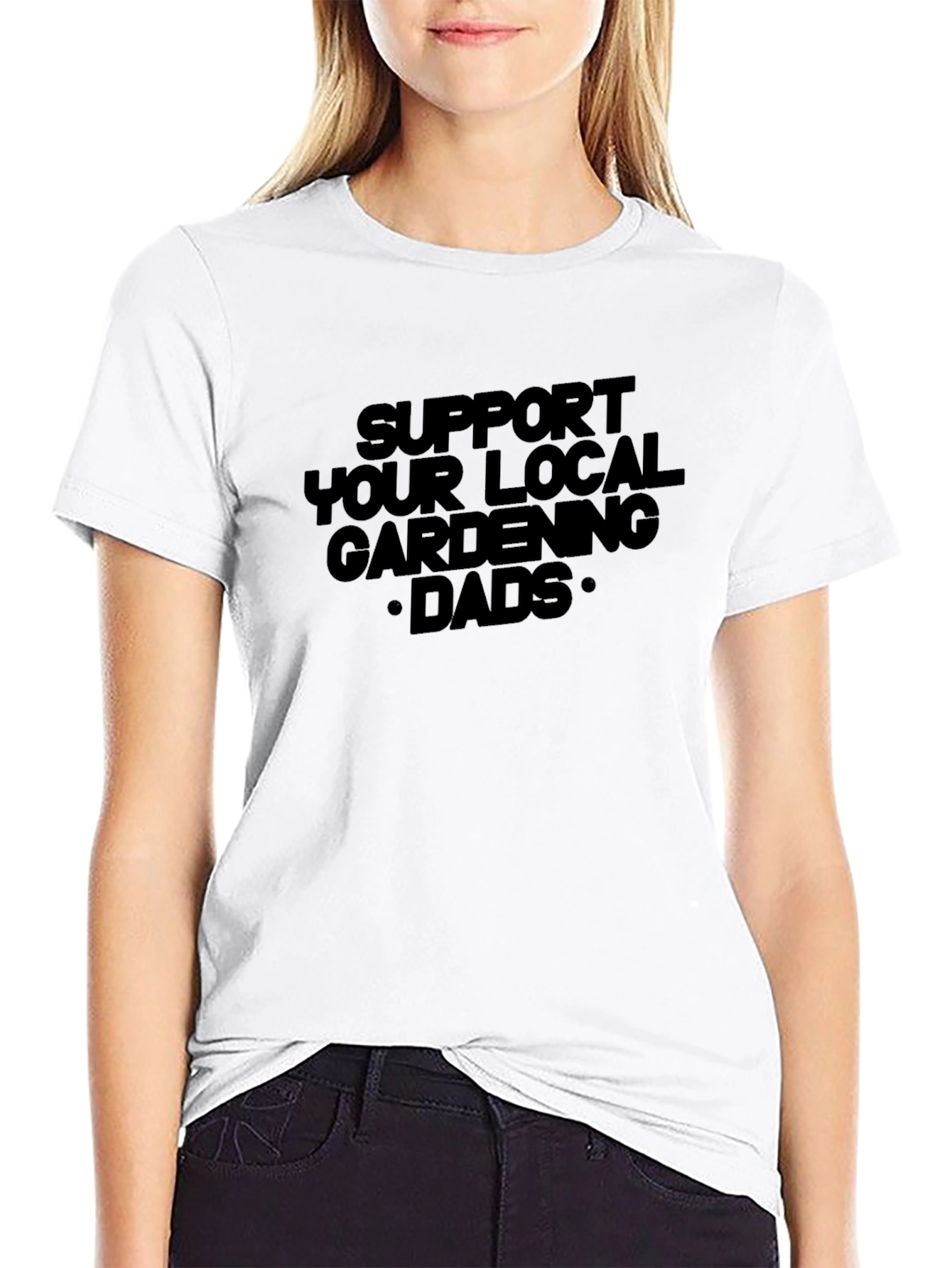 Support Your Local Gardening Dads Tee
