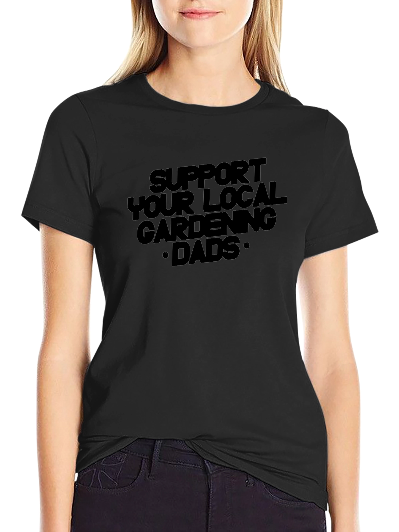 Support Your Local Gardening Dads Tee