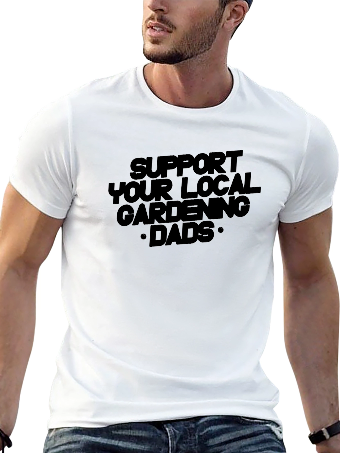 Support Your Local Gardening Dads Tee