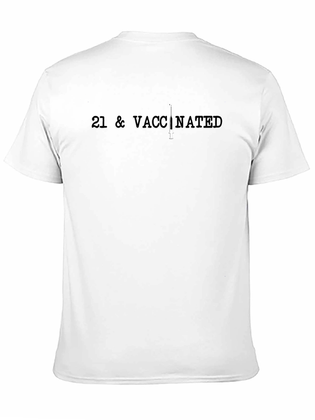 21 & Vaccinated T-Shirt - Funny Vaccination Tee