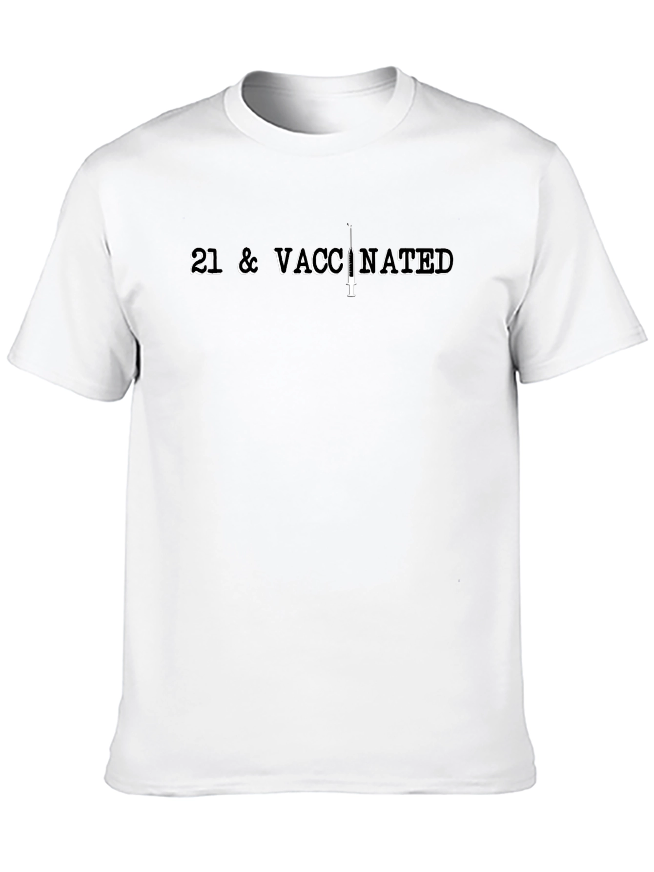 21 & Vaccinated T-Shirt - Funny Vaccination Tee