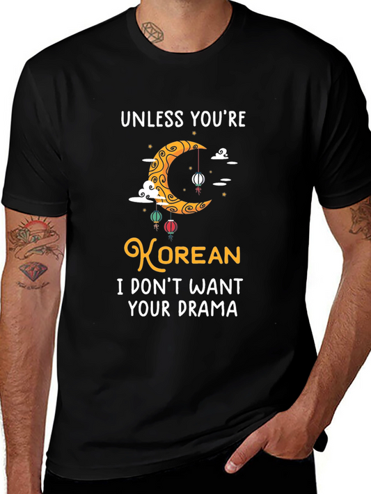Unless Youre Korean Funny Graphic T-Shirt