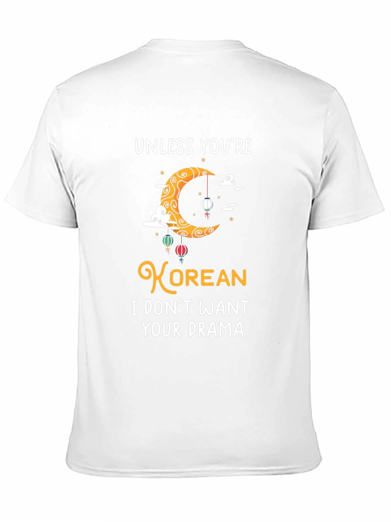 Unless Youre Korean Funny Graphic T-Shirt
