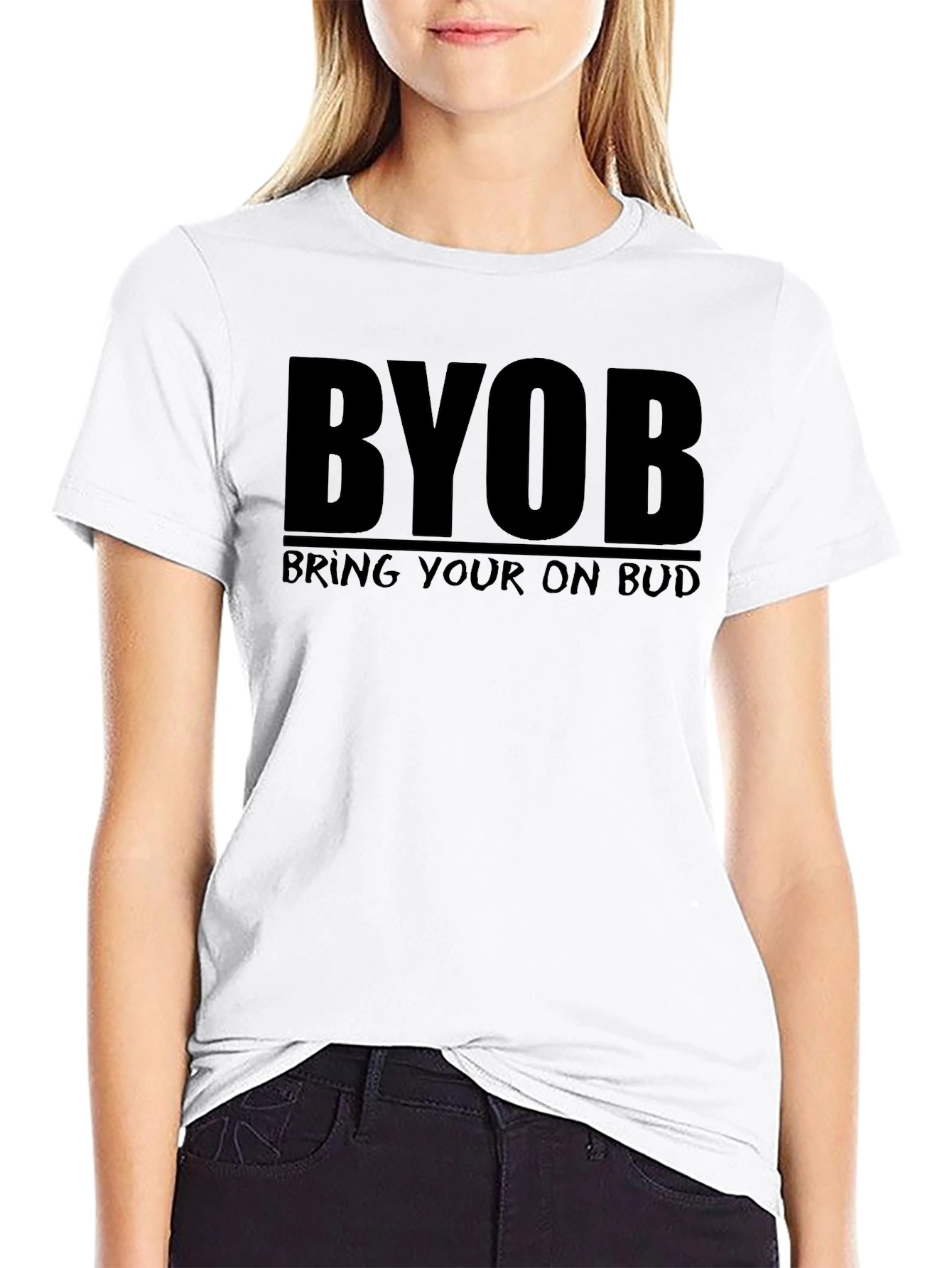 BYOB T-Shirt - Bring Your Own Bud Tee
