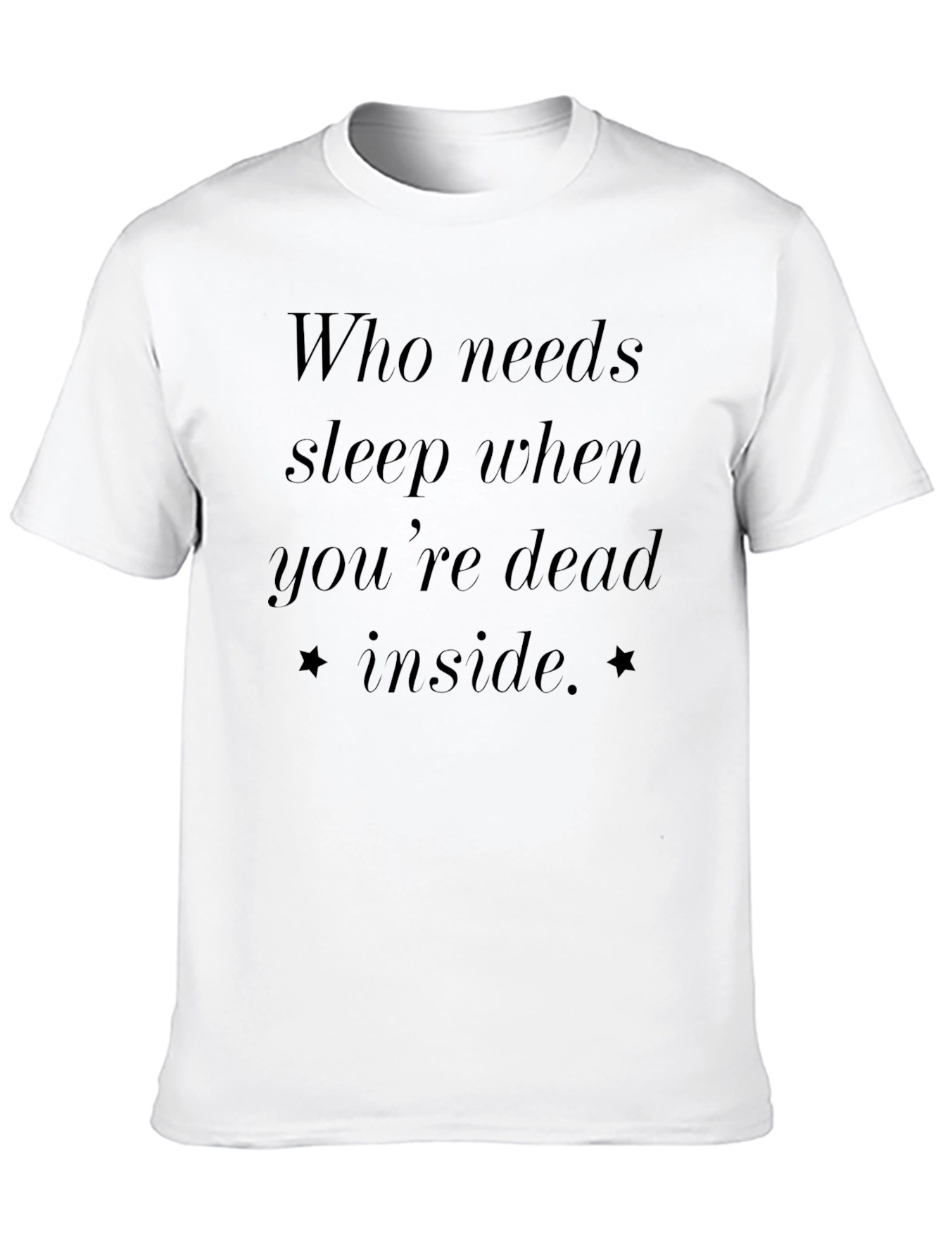 Who Needs Sleep T-Shirt - Funny Sarcastic Tee