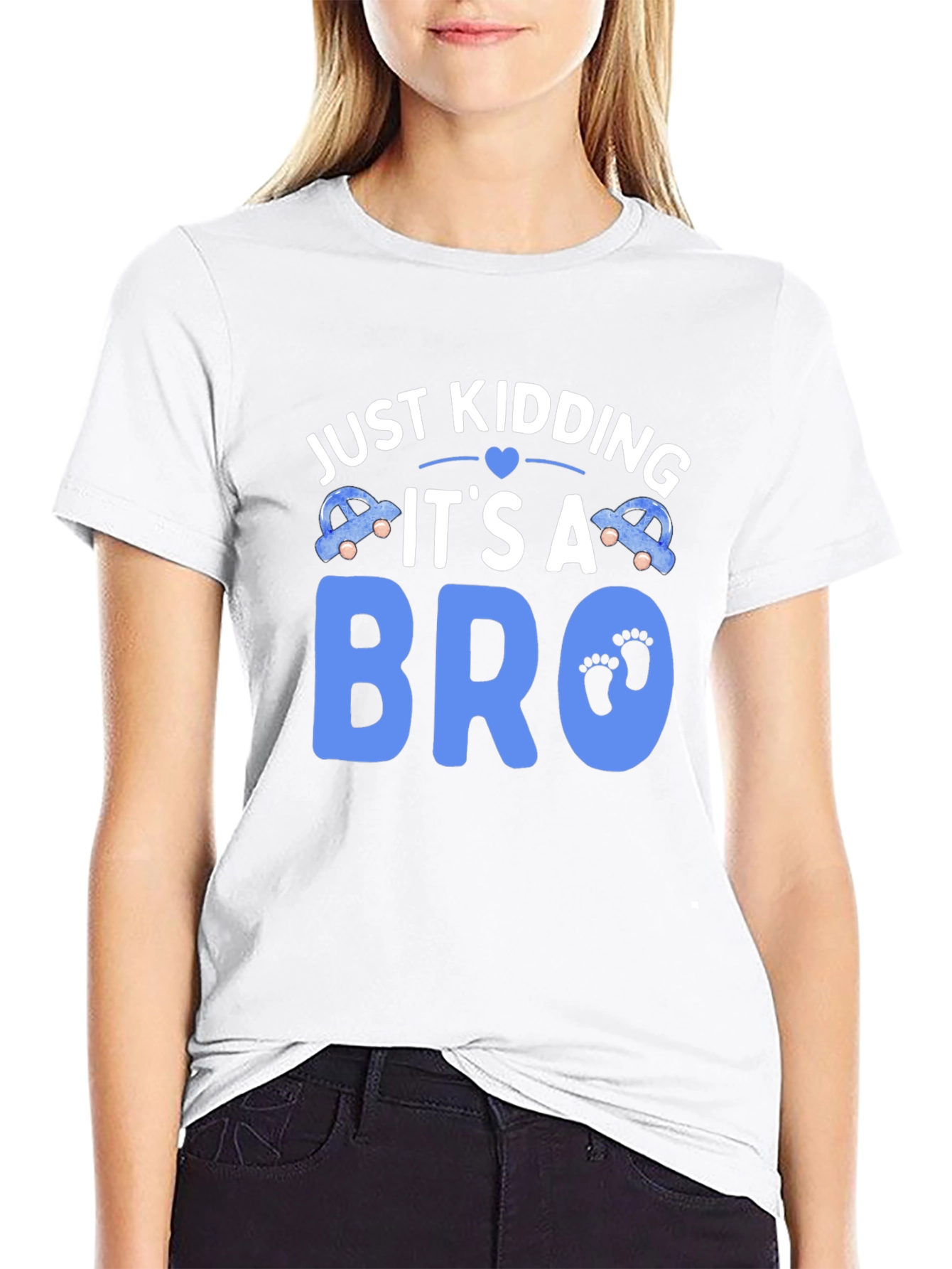 Just Kidding Its a Bro T-Shirt