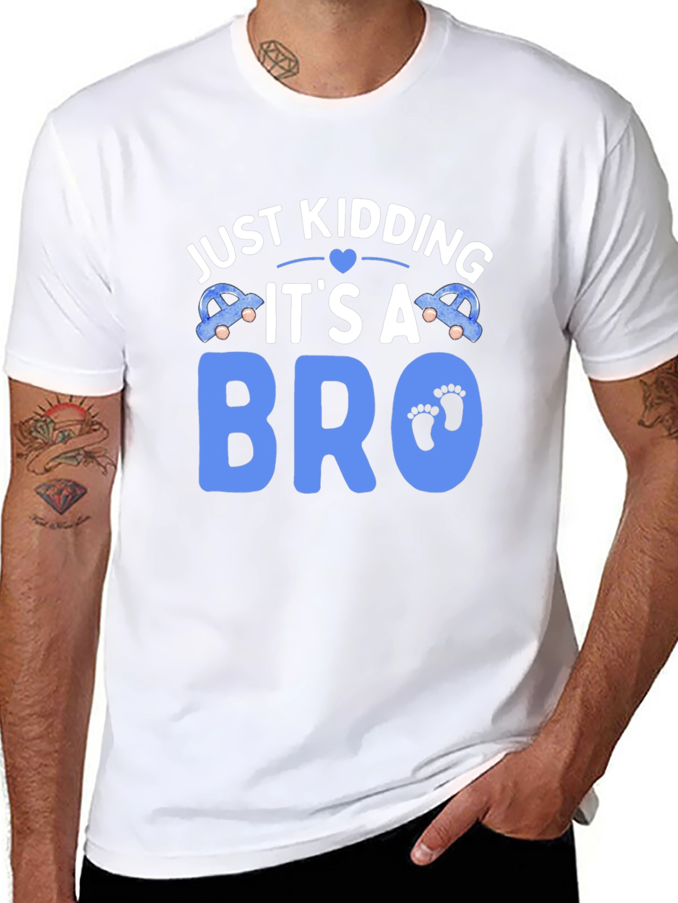 Just Kidding Its a Bro T-Shirt