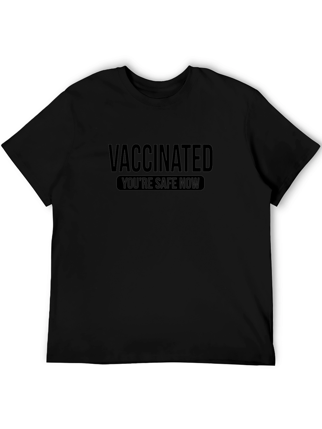 Vaccinated - Youre Safe Now T-Shirt