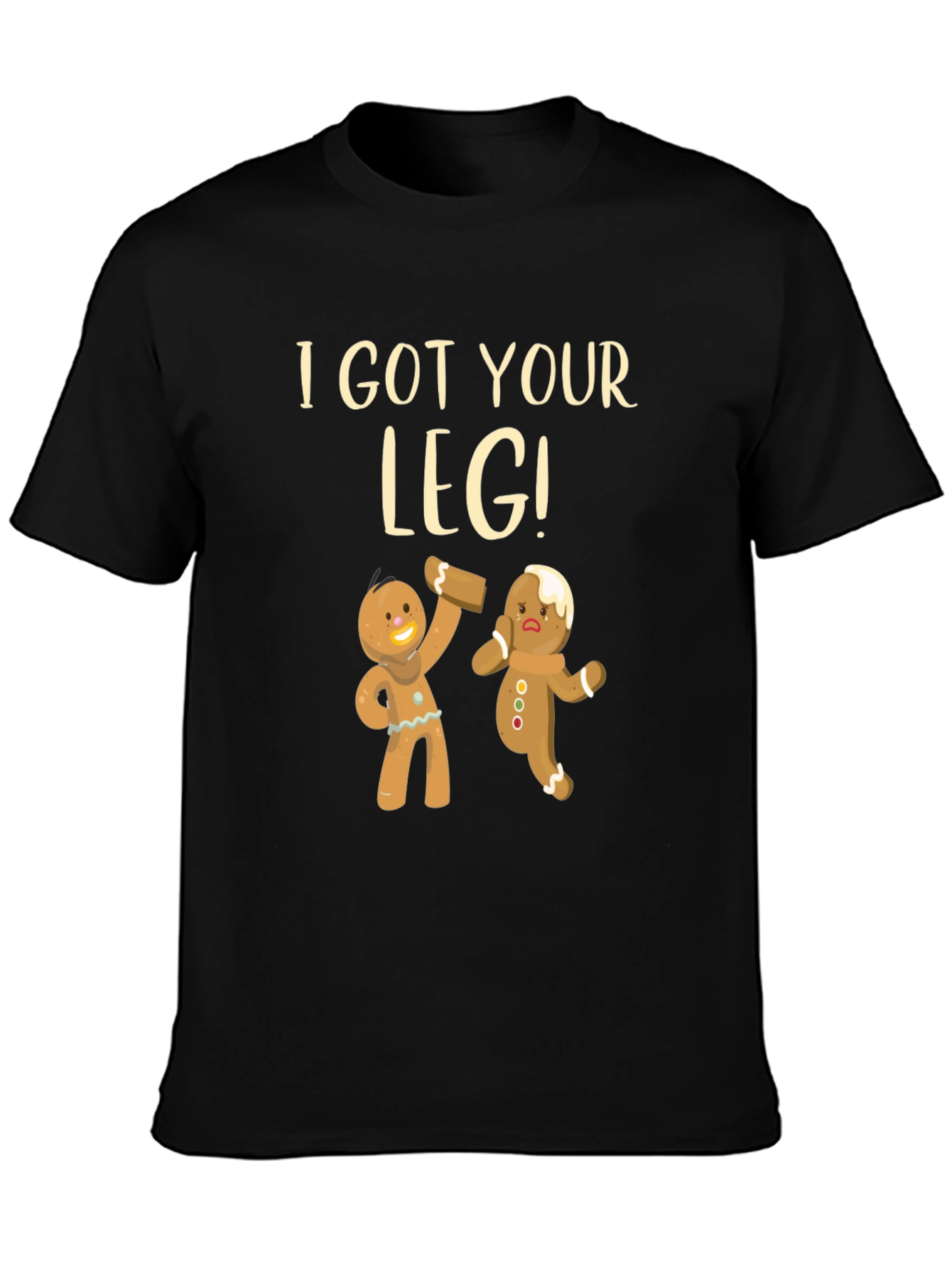 I Got Your Leg! Funny Gingerbread T-Shirt