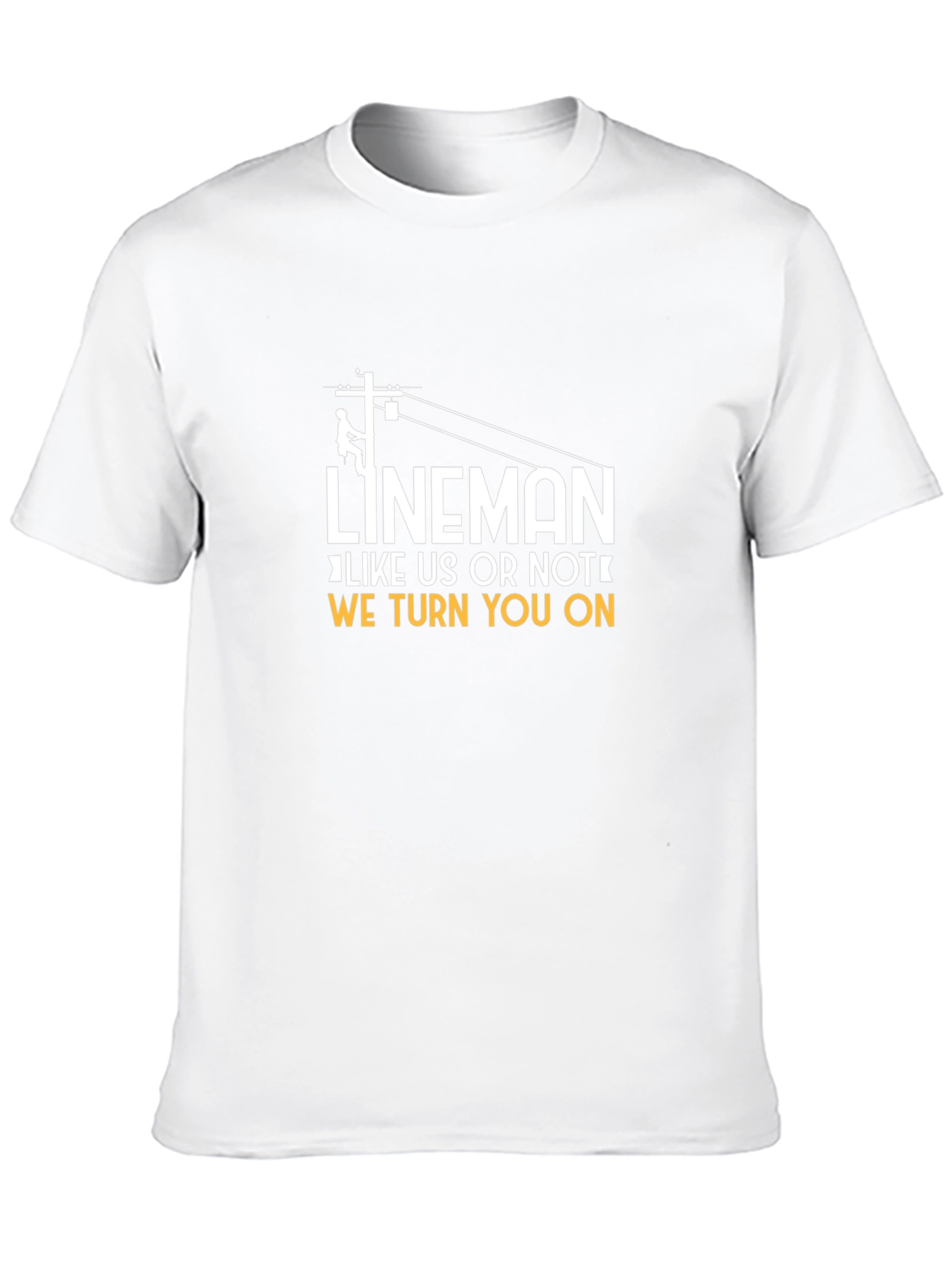 Lineman Graphic T-Shirt: We Turn You On