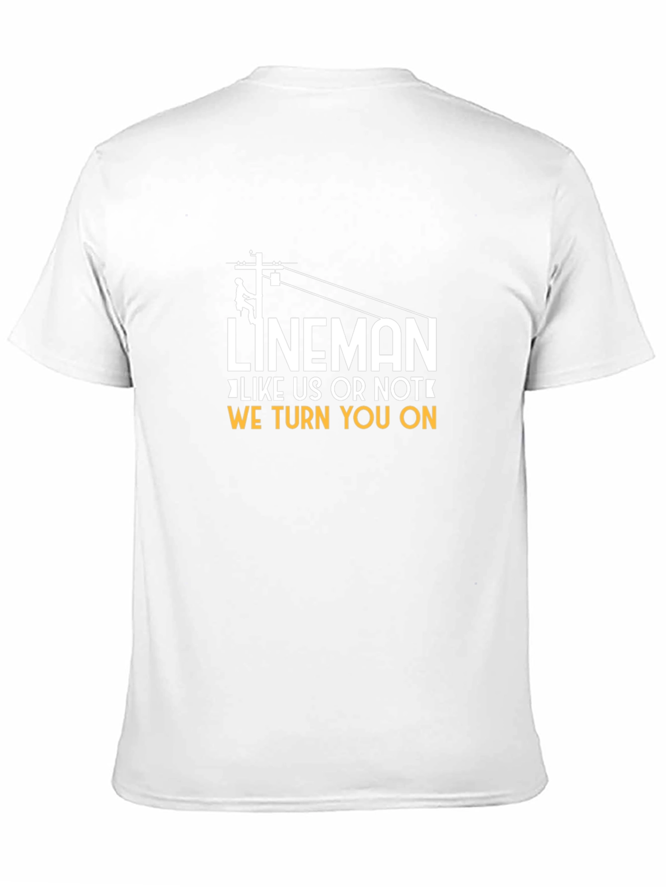 Lineman Graphic T-Shirt: We Turn You On