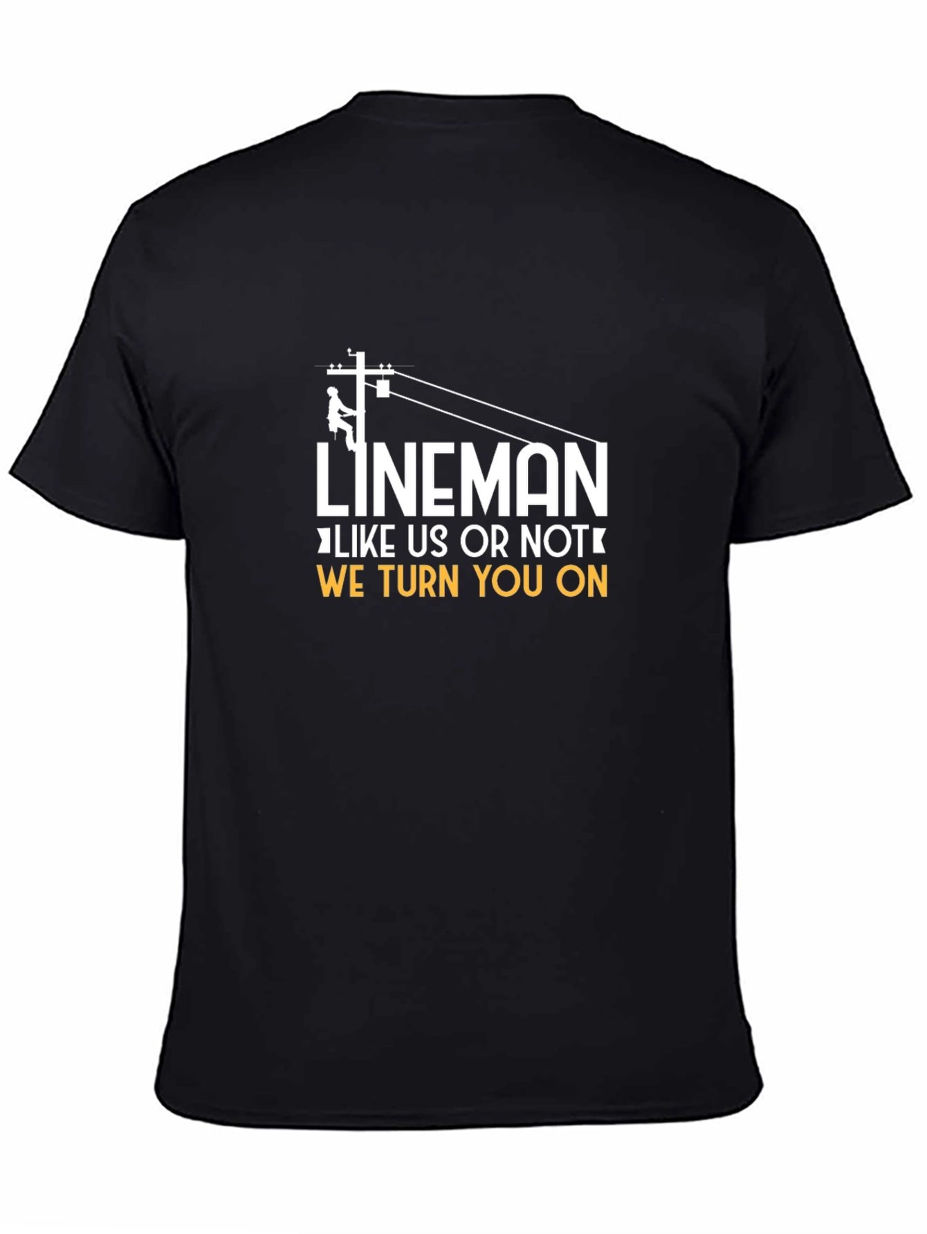 Lineman Graphic T-Shirt: We Turn You On