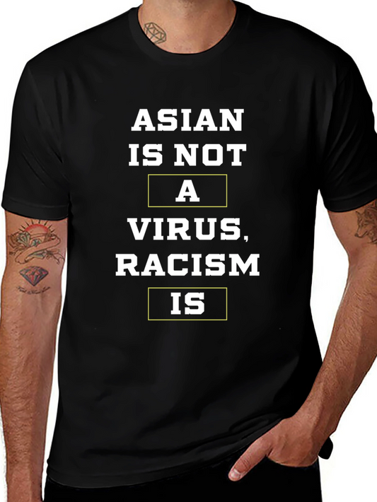 Asian Is Not A Virus Racism Is T-Shirt