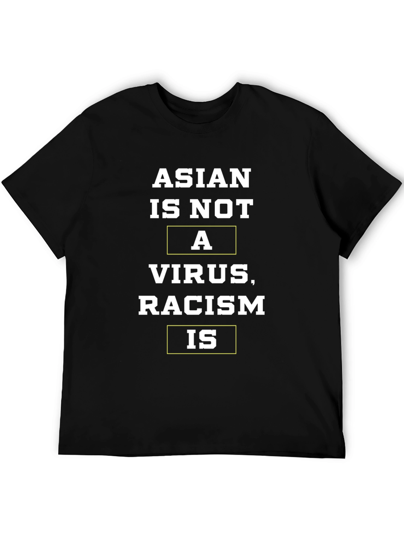 Asian Is Not A Virus Racism Is T-Shirt