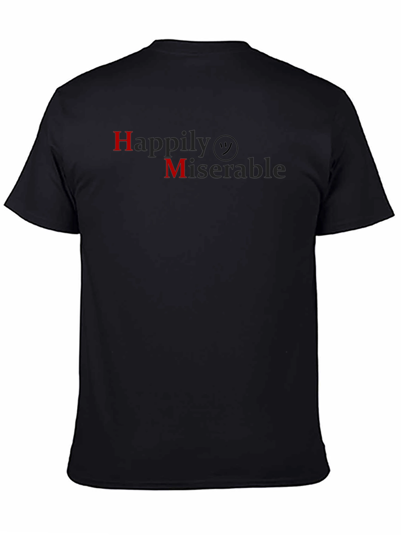Happily Miserable Black T-Shirt