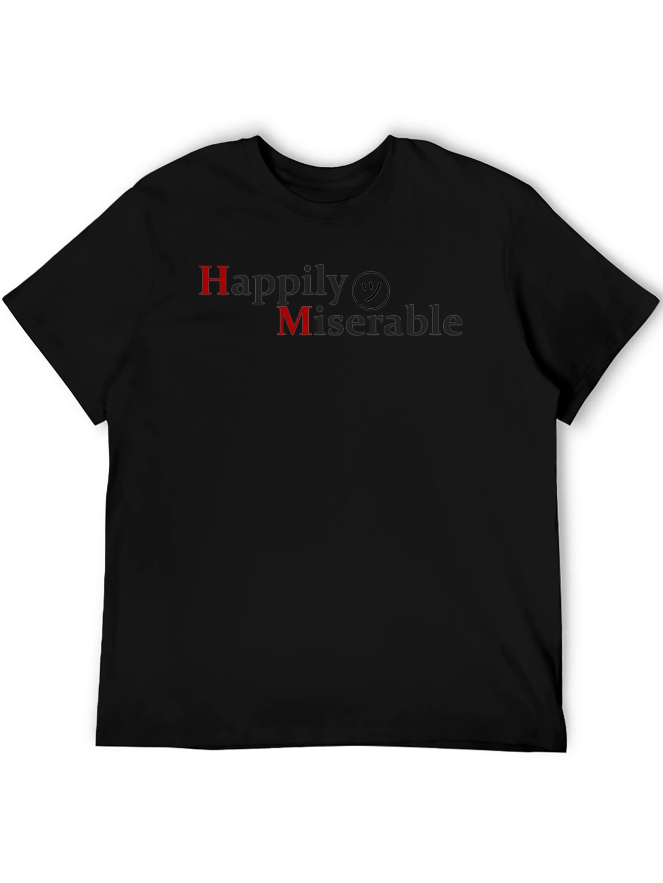 Happily Miserable Black T-Shirt