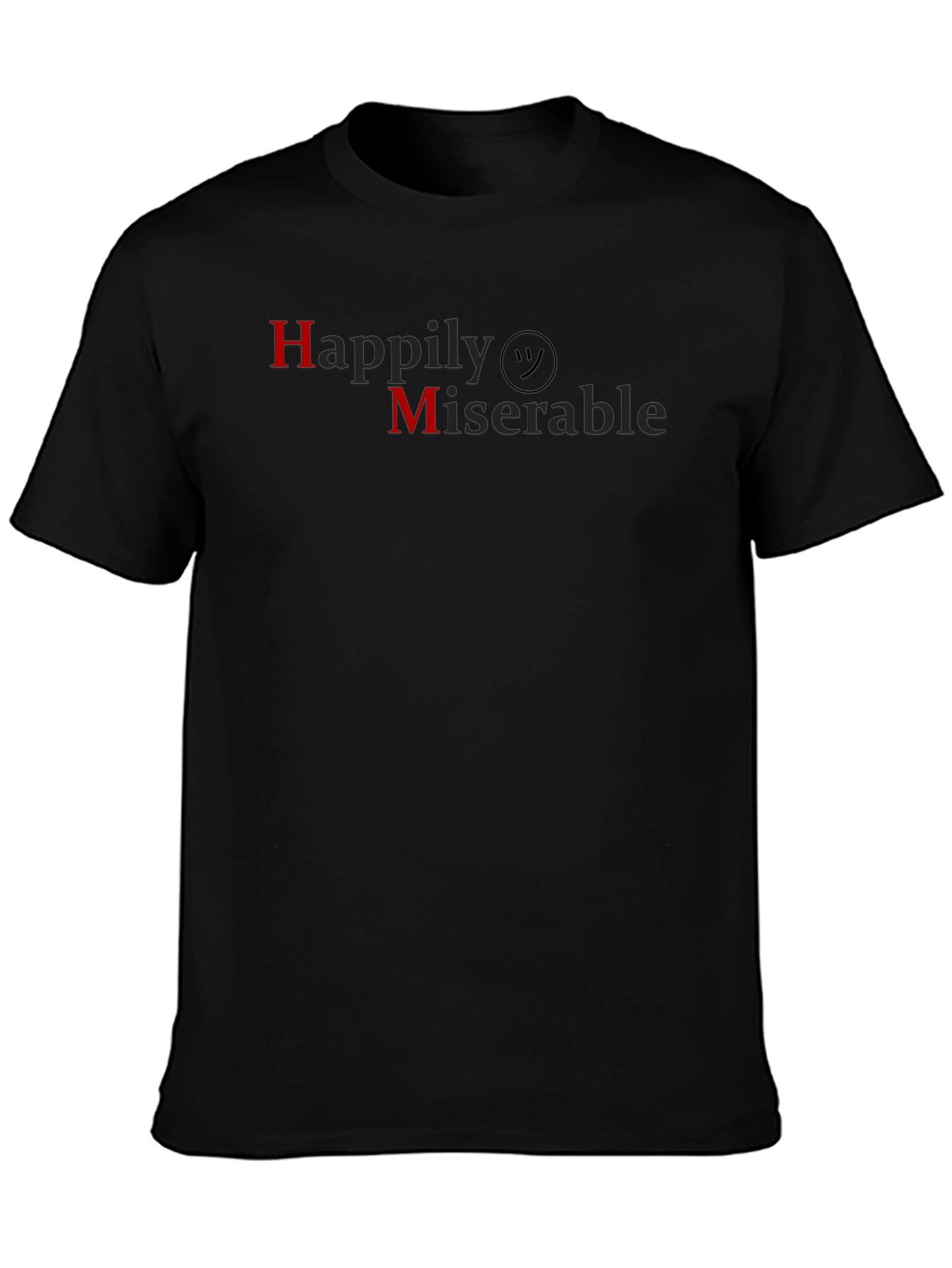 Happily Miserable Black T-Shirt