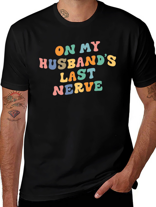 On My Husbands Last Nerve Graphic Tee