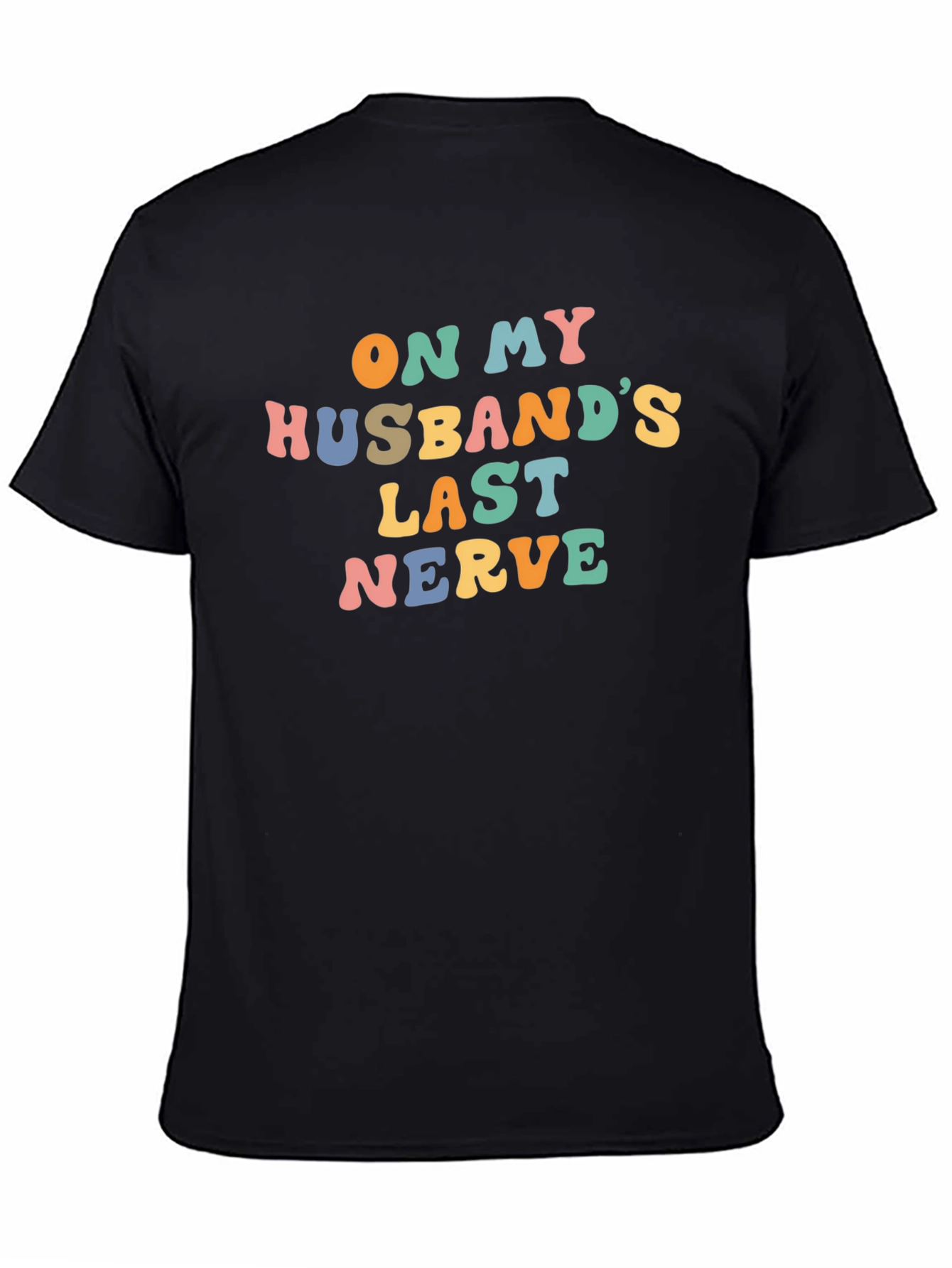 On My Husbands Last Nerve Graphic Tee