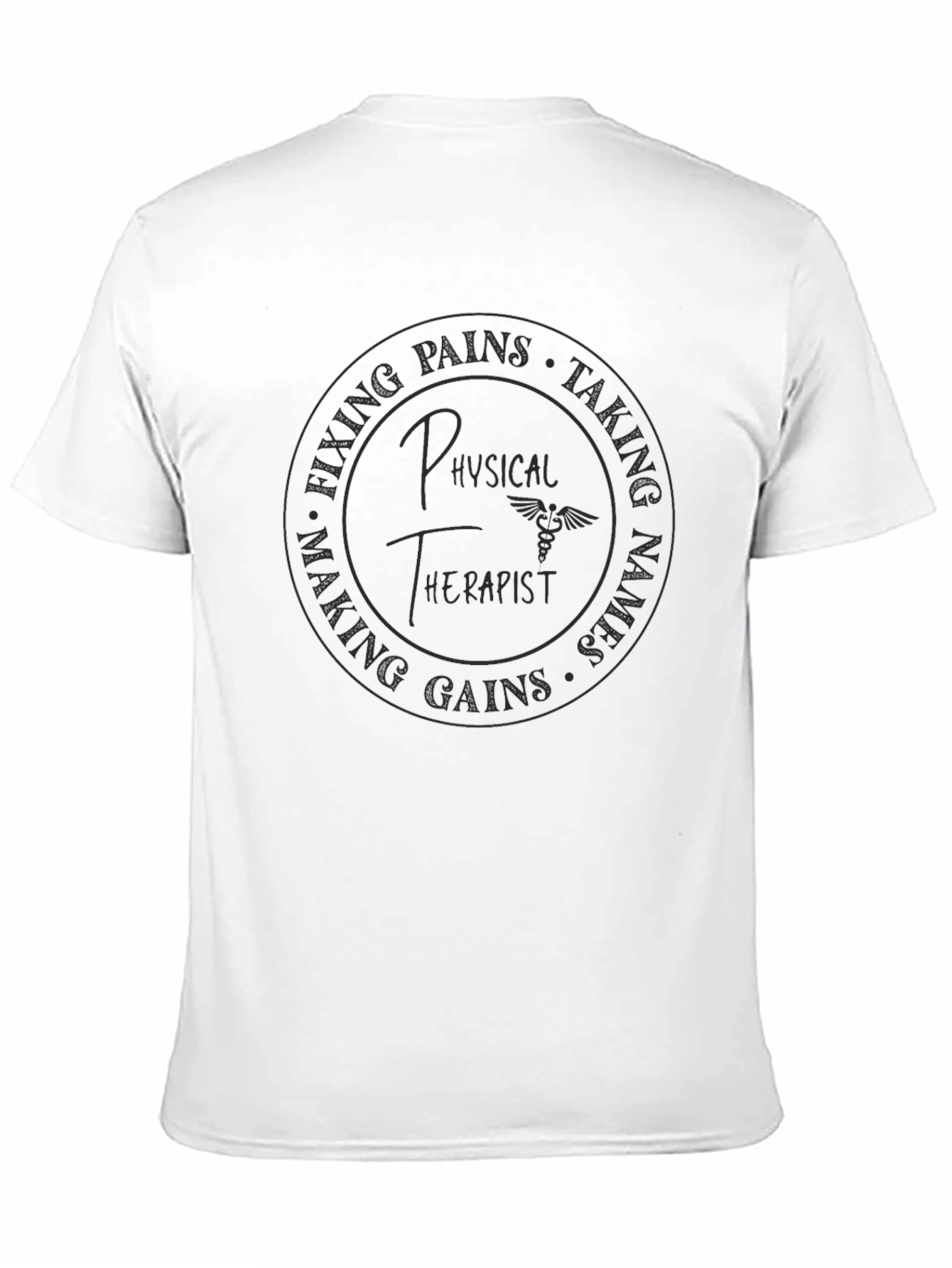 Physical Therapist Graphic Tee - Fixing Pains Taking Names