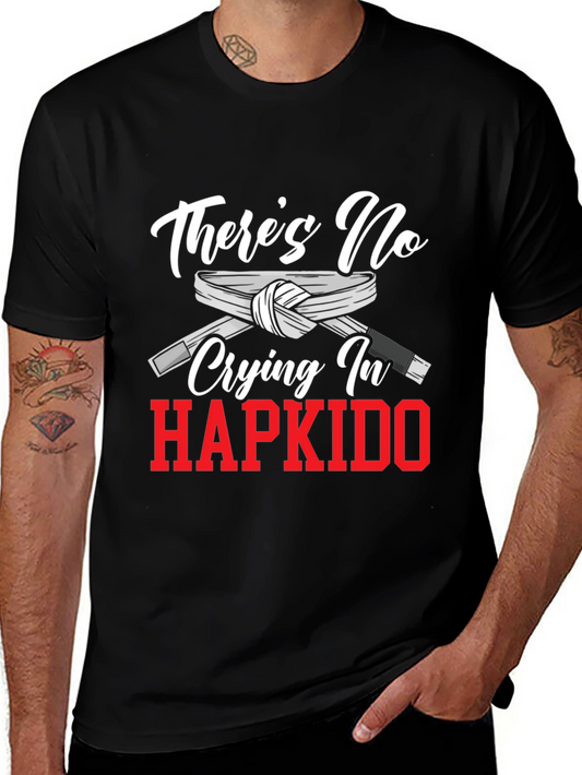 Hapkido T-Shirt - No Crying In Hapkido Martial Arts Tee