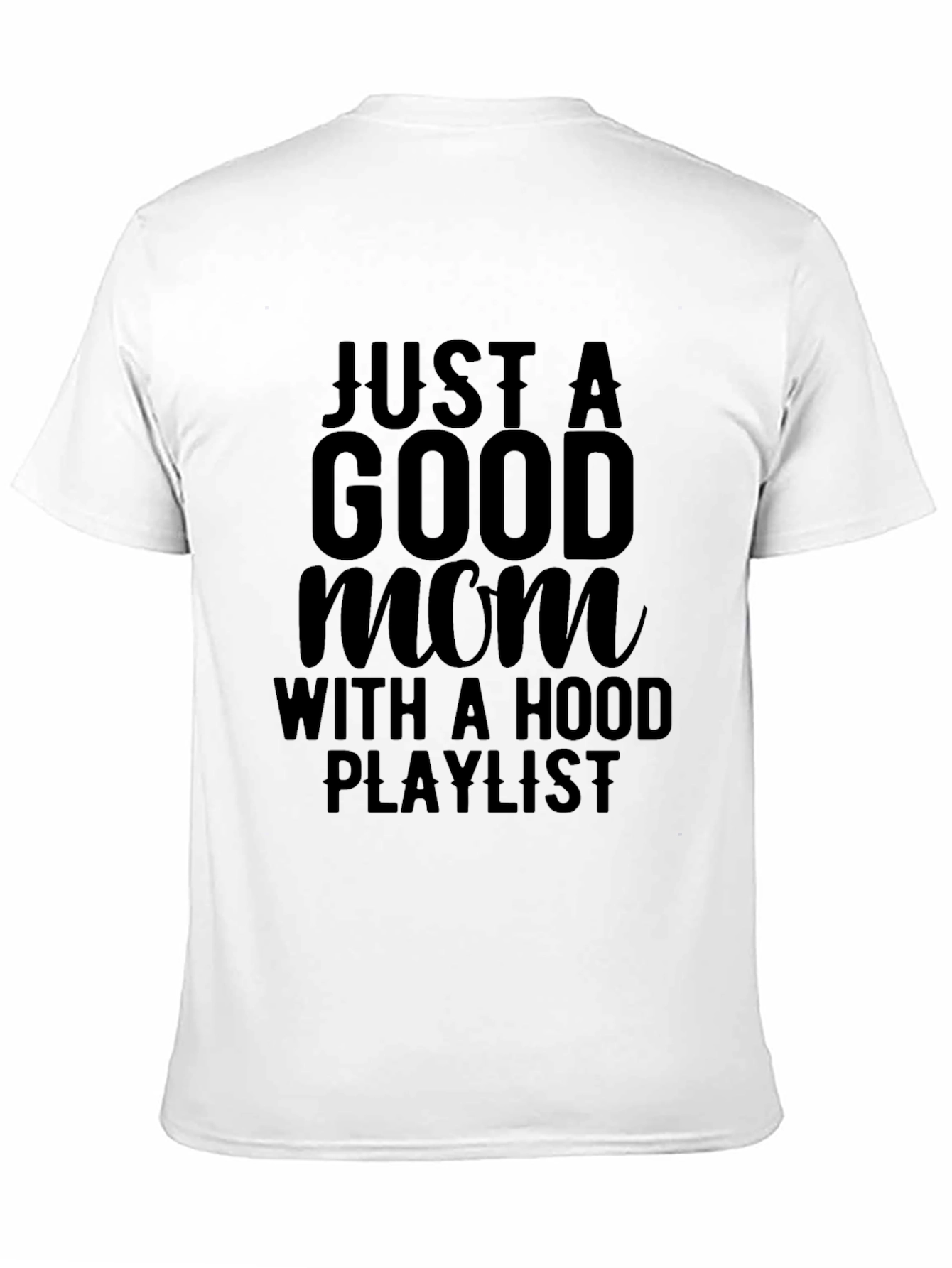 Good Mom Hood Playlist Graphic T-Shirt