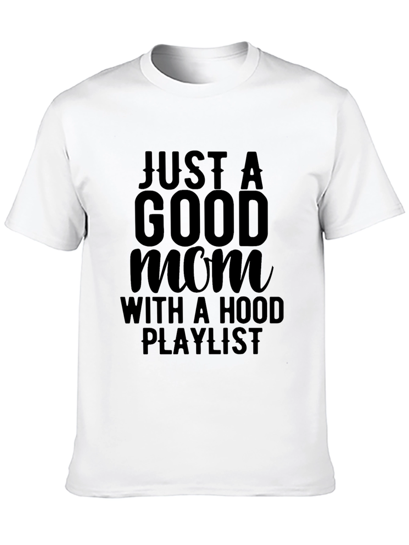 Good Mom Hood Playlist Graphic T-Shirt