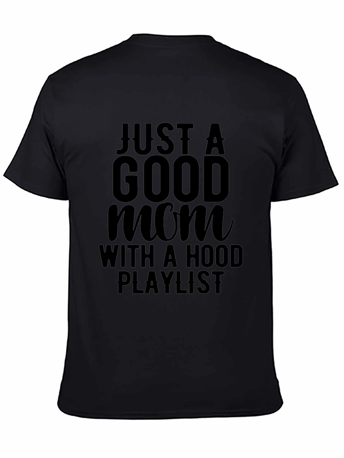 Good Mom Hood Playlist Graphic T-Shirt