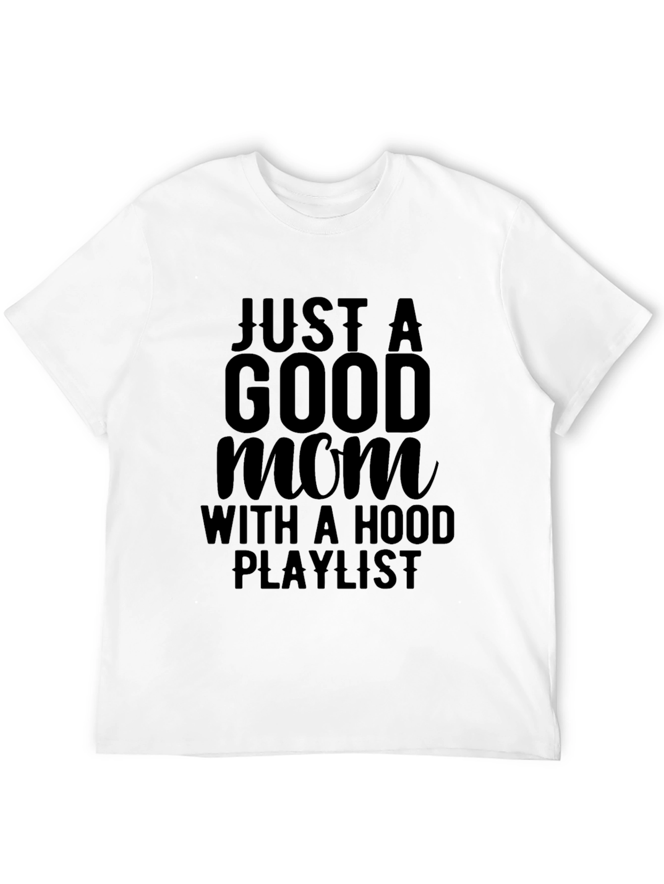 Good Mom Hood Playlist Graphic T-Shirt