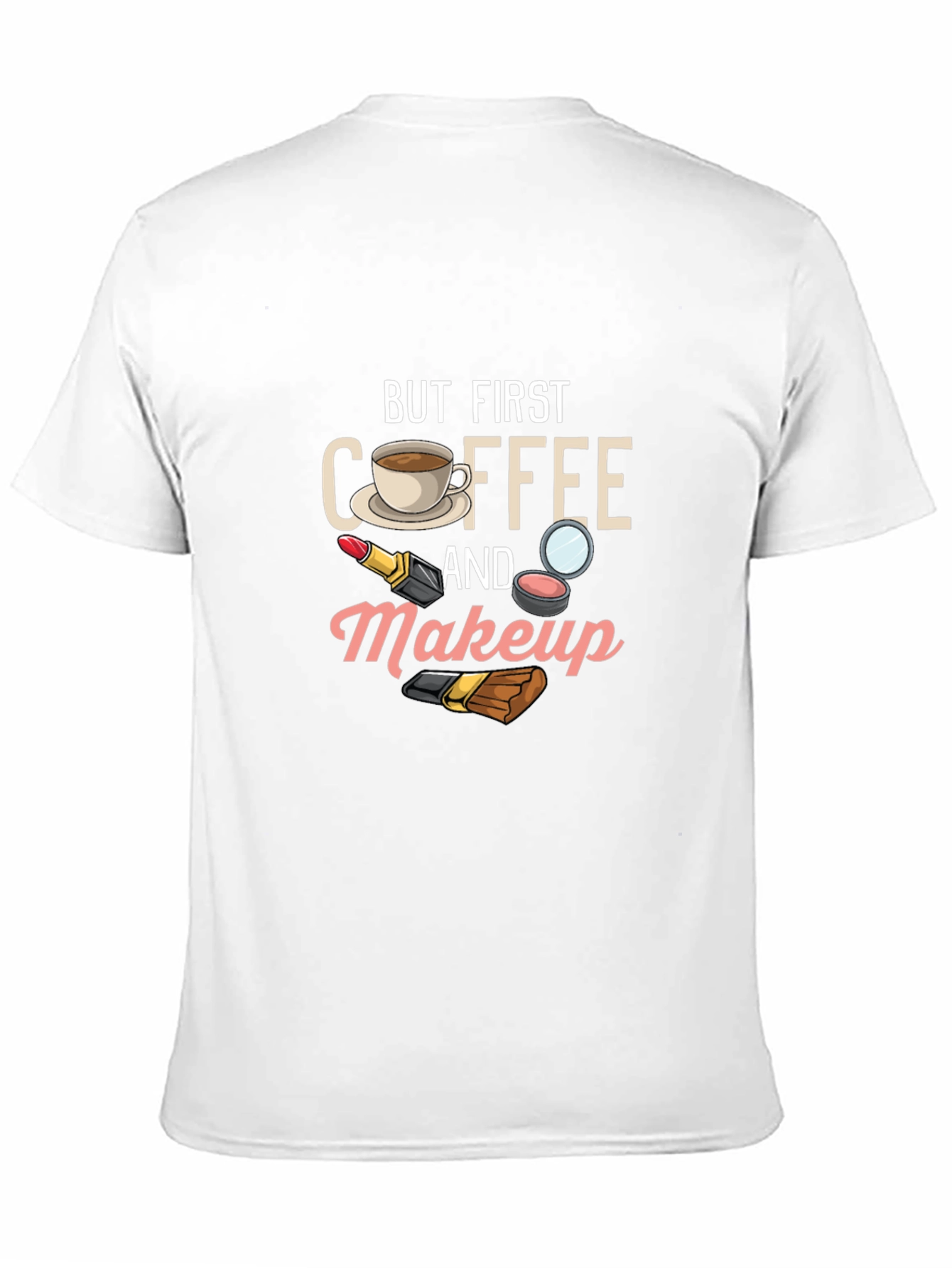 But First Coffee & Makeup Graphic Tee