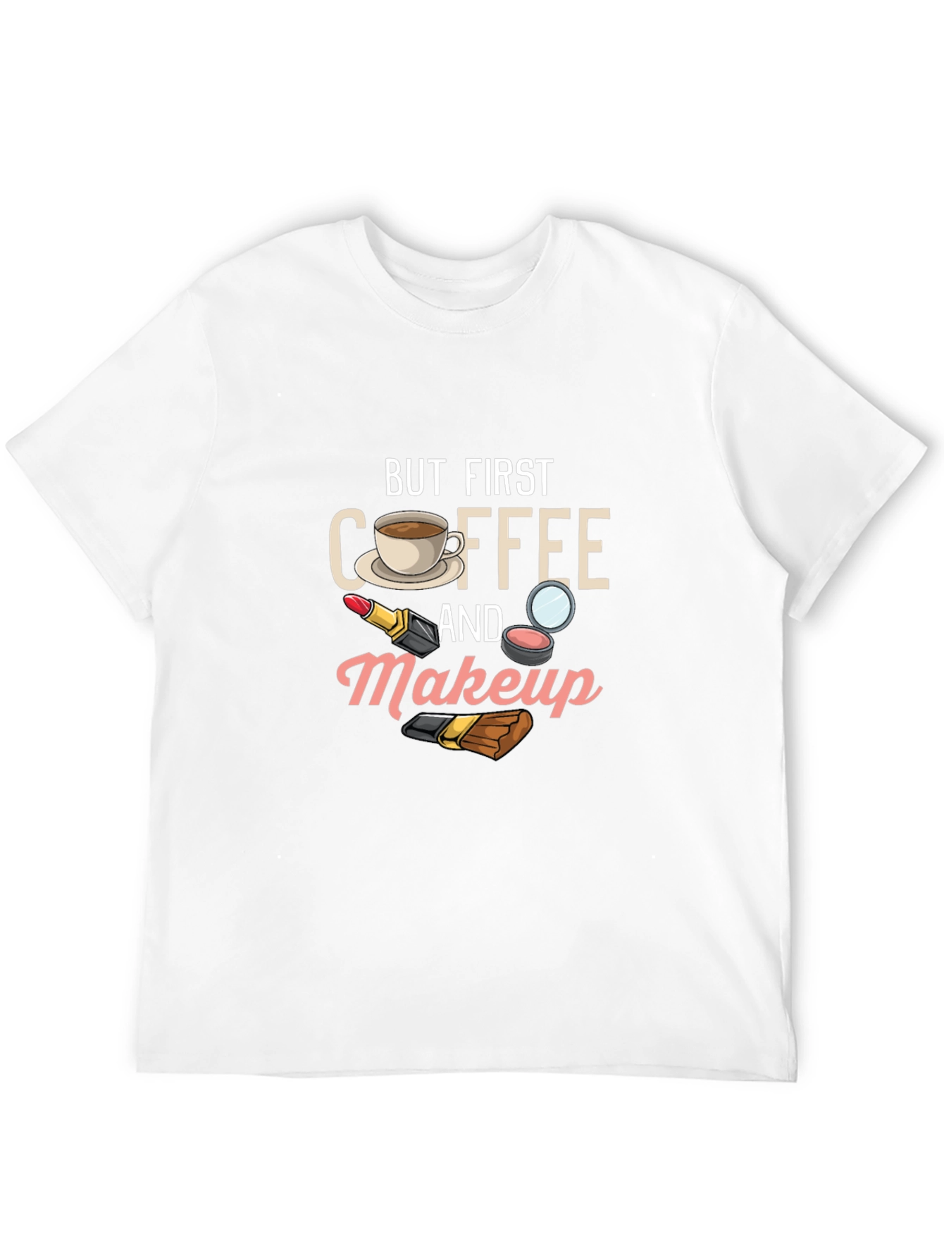 But First Coffee & Makeup Graphic Tee