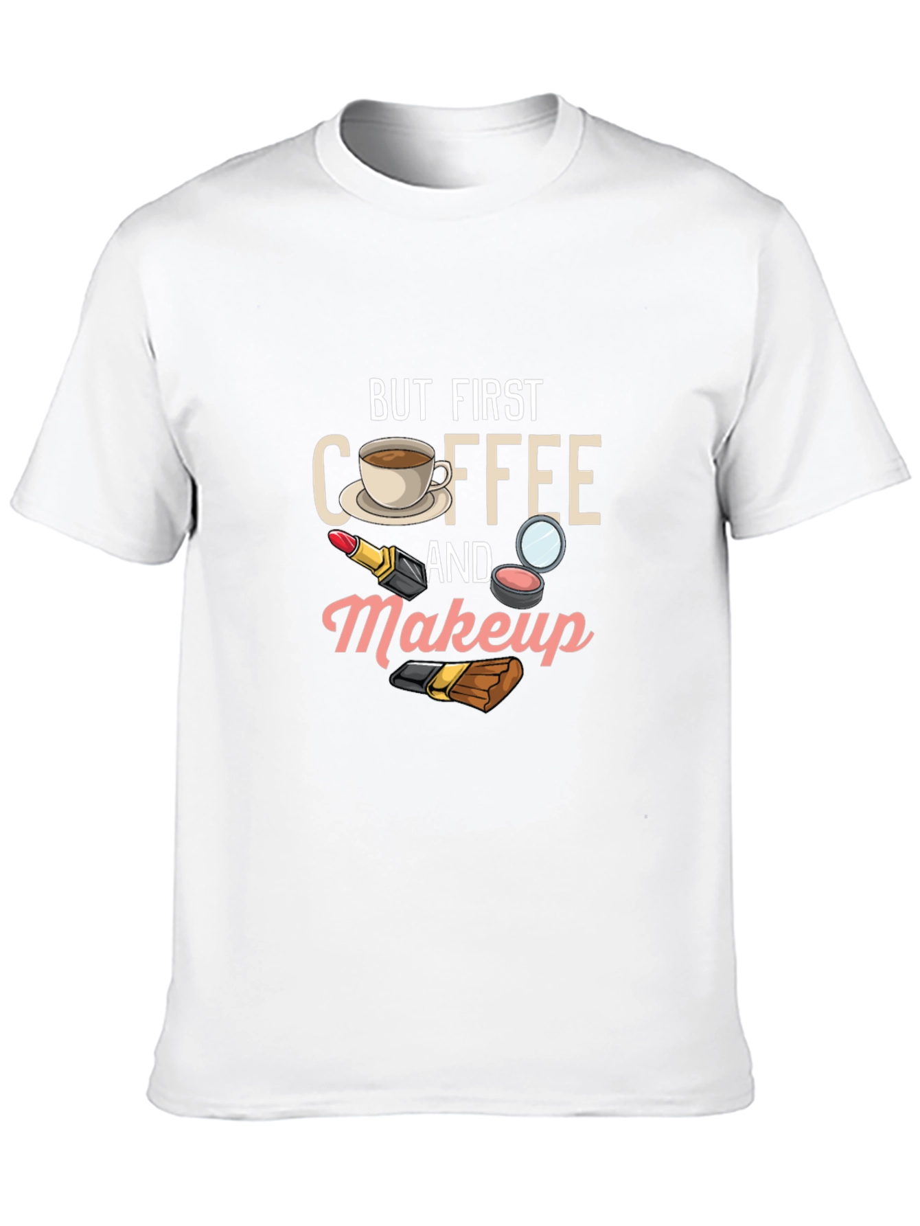 But First Coffee & Makeup Graphic Tee