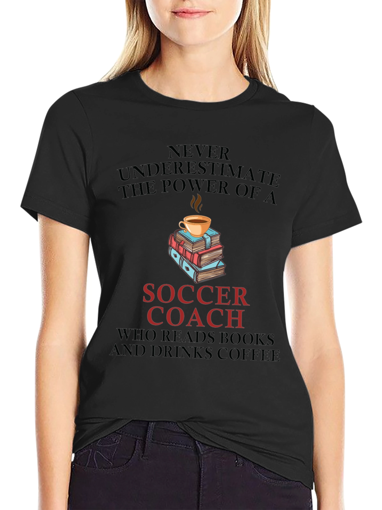 Soccer Coach Reads Books and Drinks Coffee T-Shirt