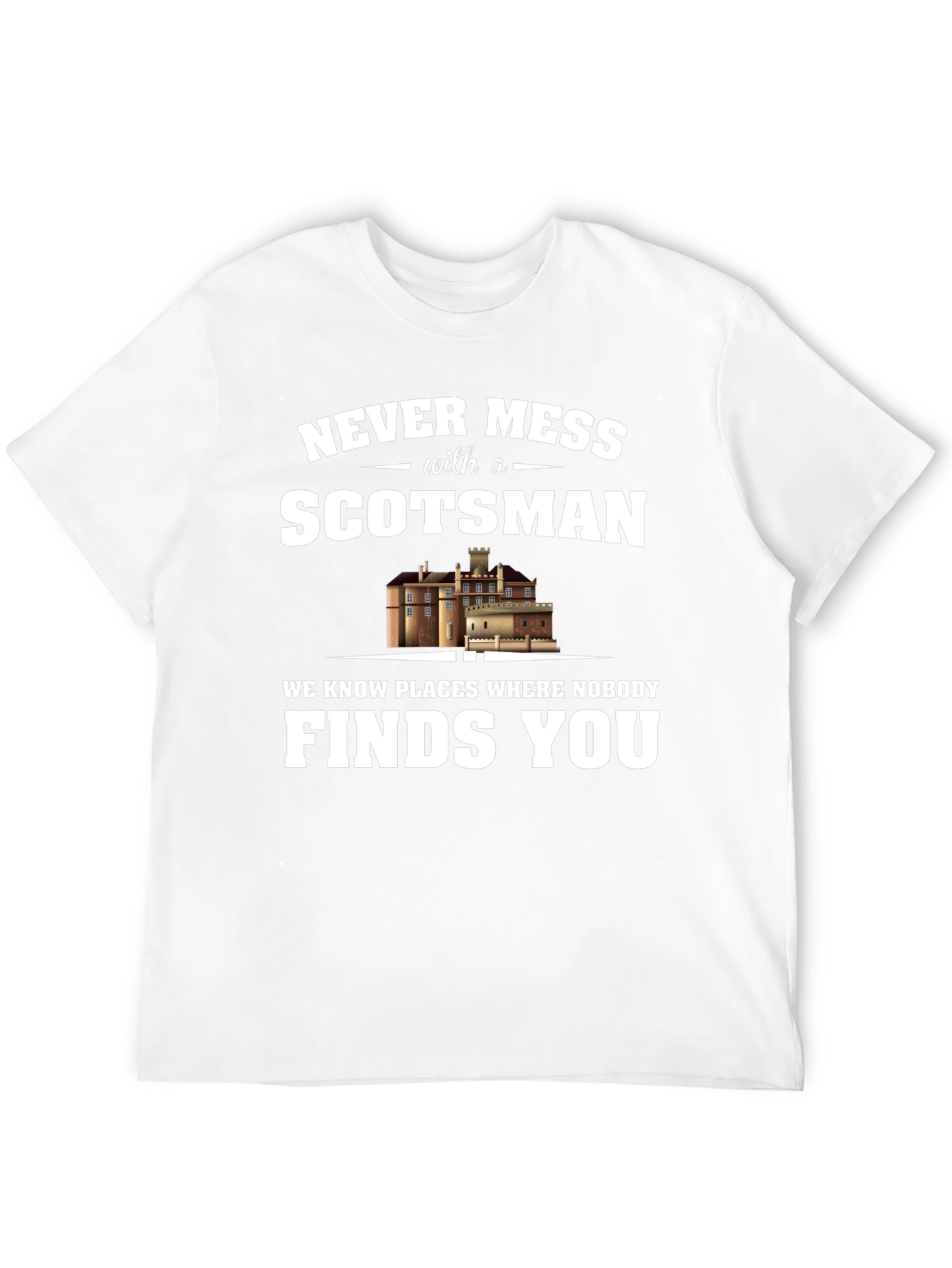 Never Mess with a Scotsman Graphic Tee
