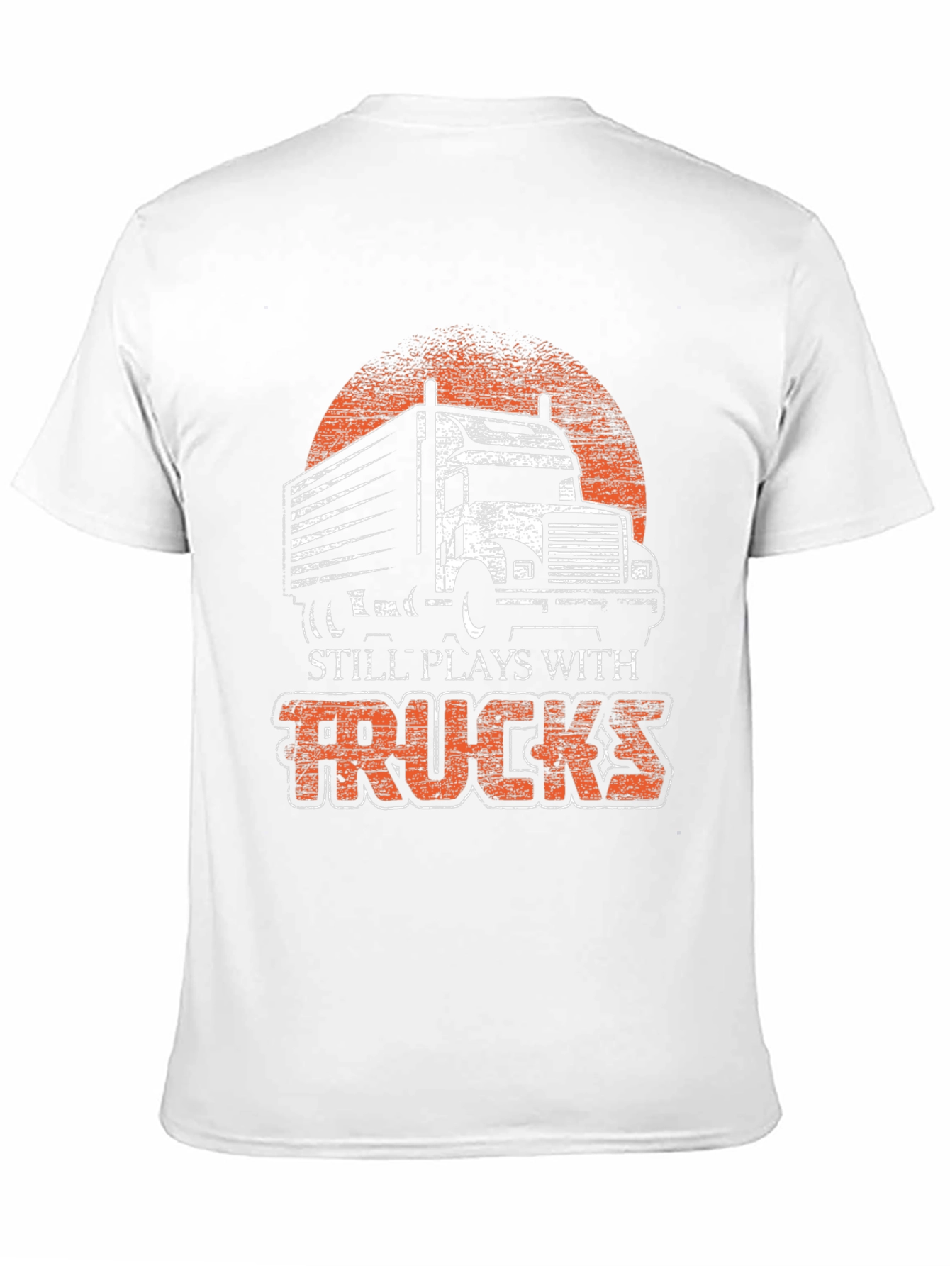 Trucks T-Shirt - Still Plays With Trucks Graphic Tee